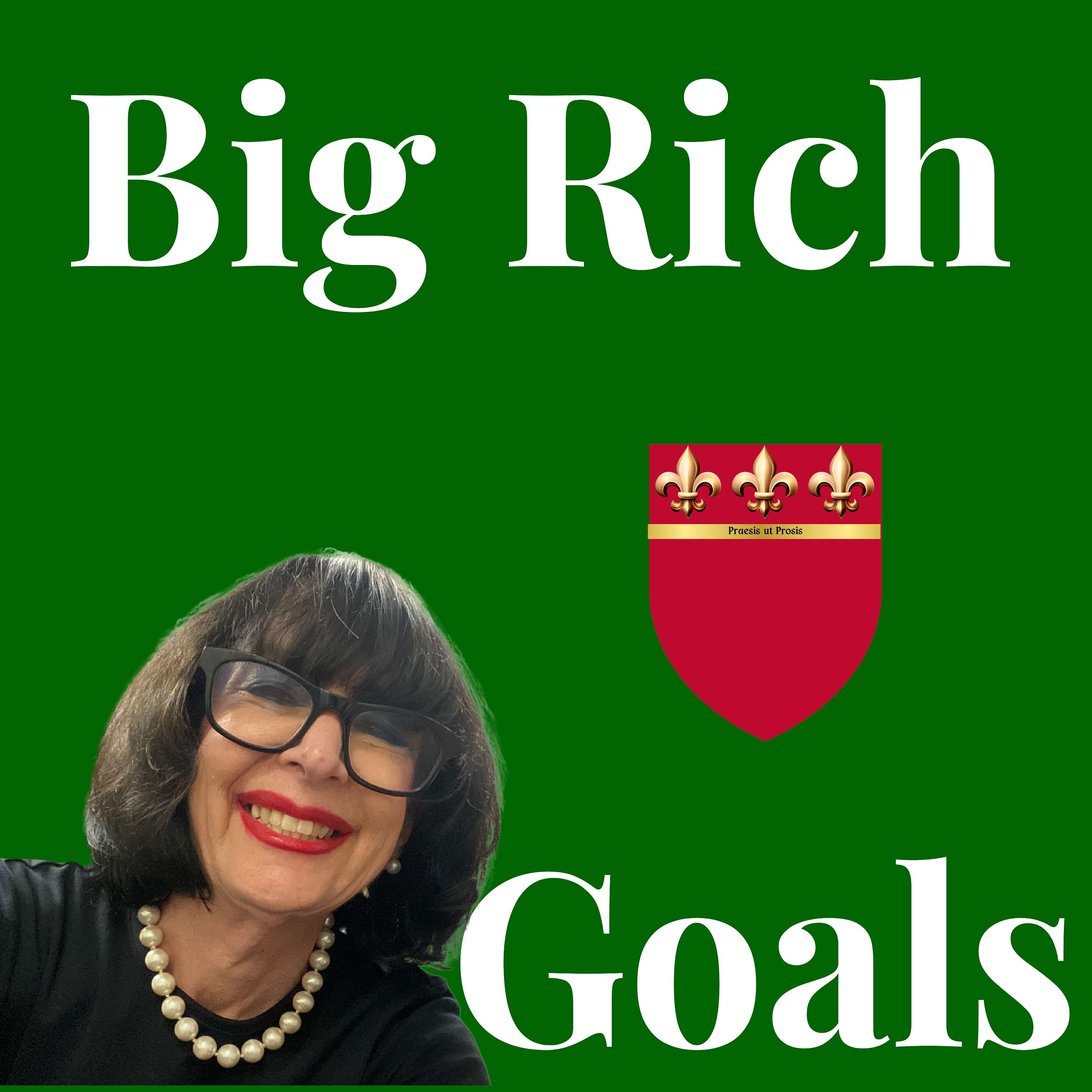 Big Rich Goals podcast artwork