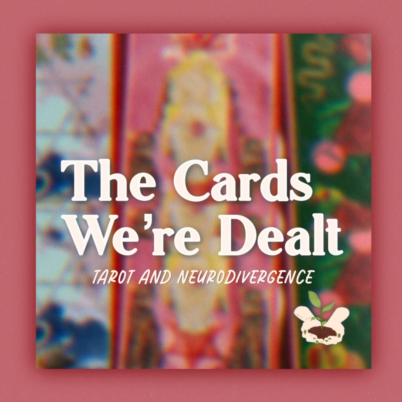 The Cards We’re Dealt