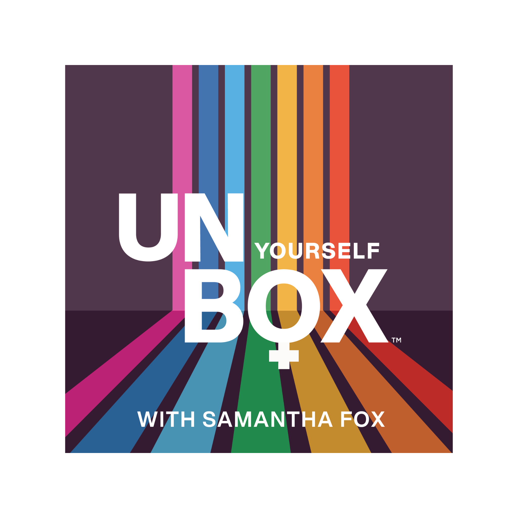 Unbox Yourself with Samantha Fox®