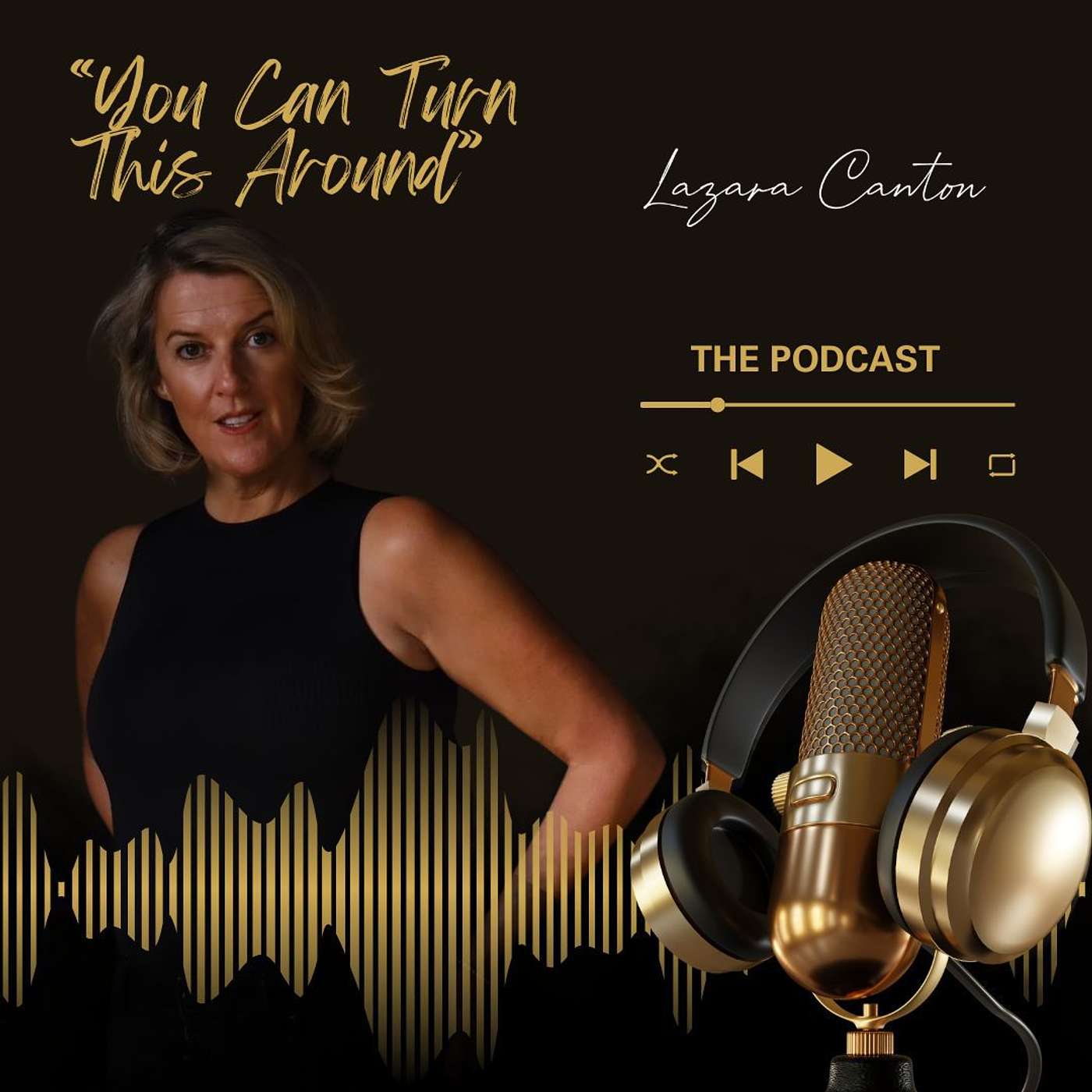 You Can Turn This Around-The Podcast-with Lazara Canton