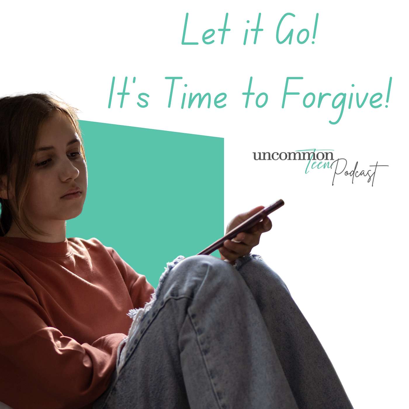 190. Let It Go! It's Time to Forgive!