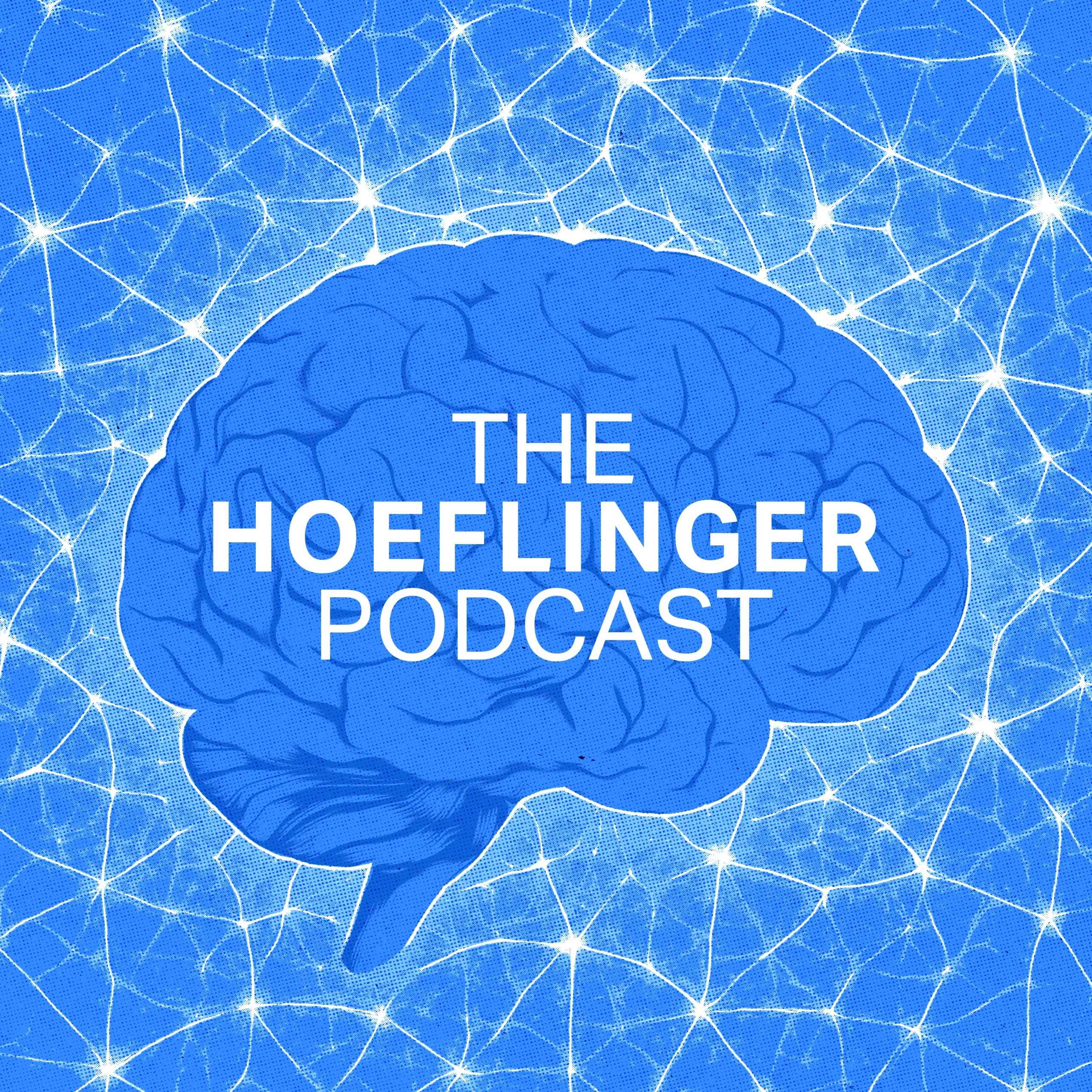 The Hoeflinger Podcast