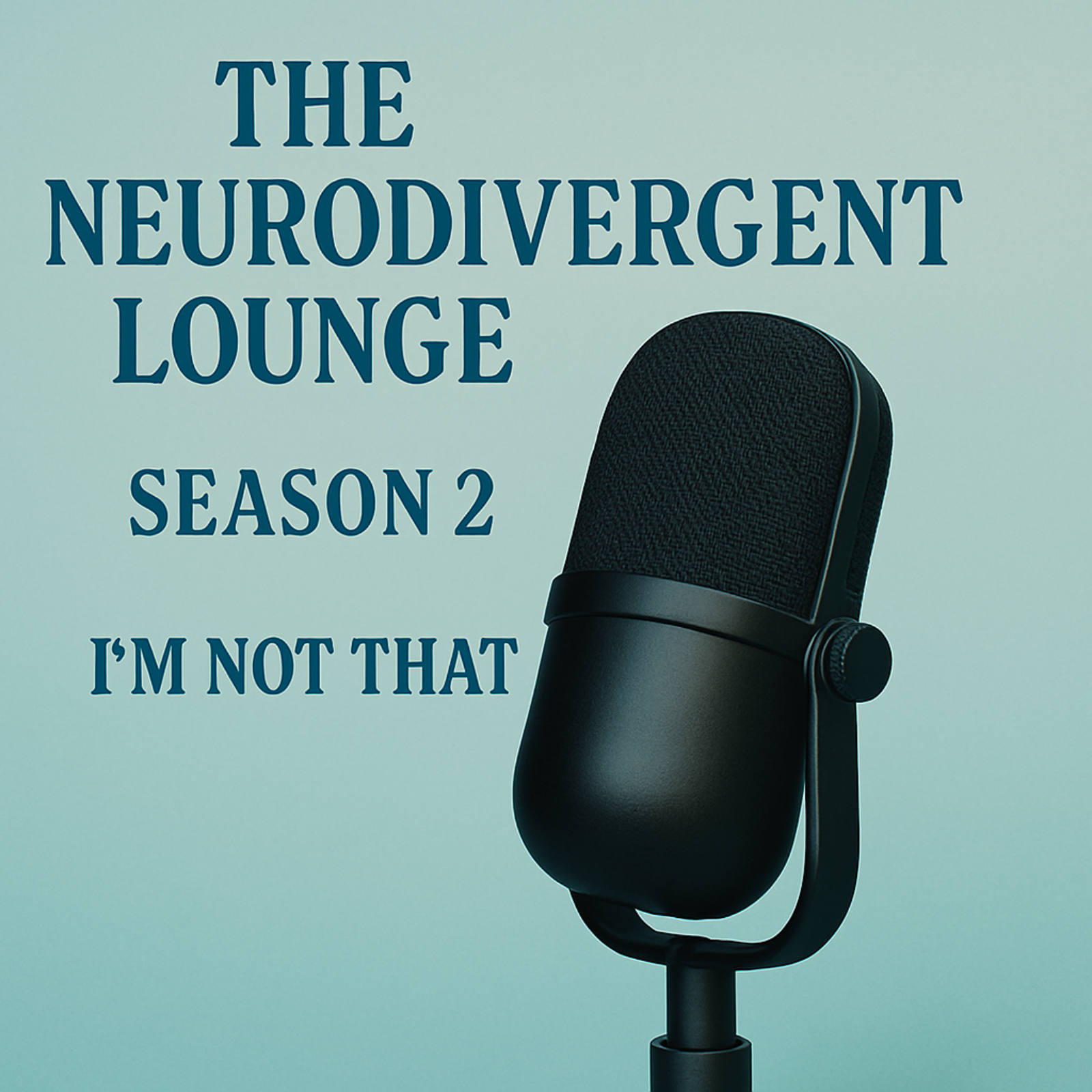 Intro to Season 2 "I'm Not That" Series _Embrace Your Identity _The Neurodivergent Lounge 