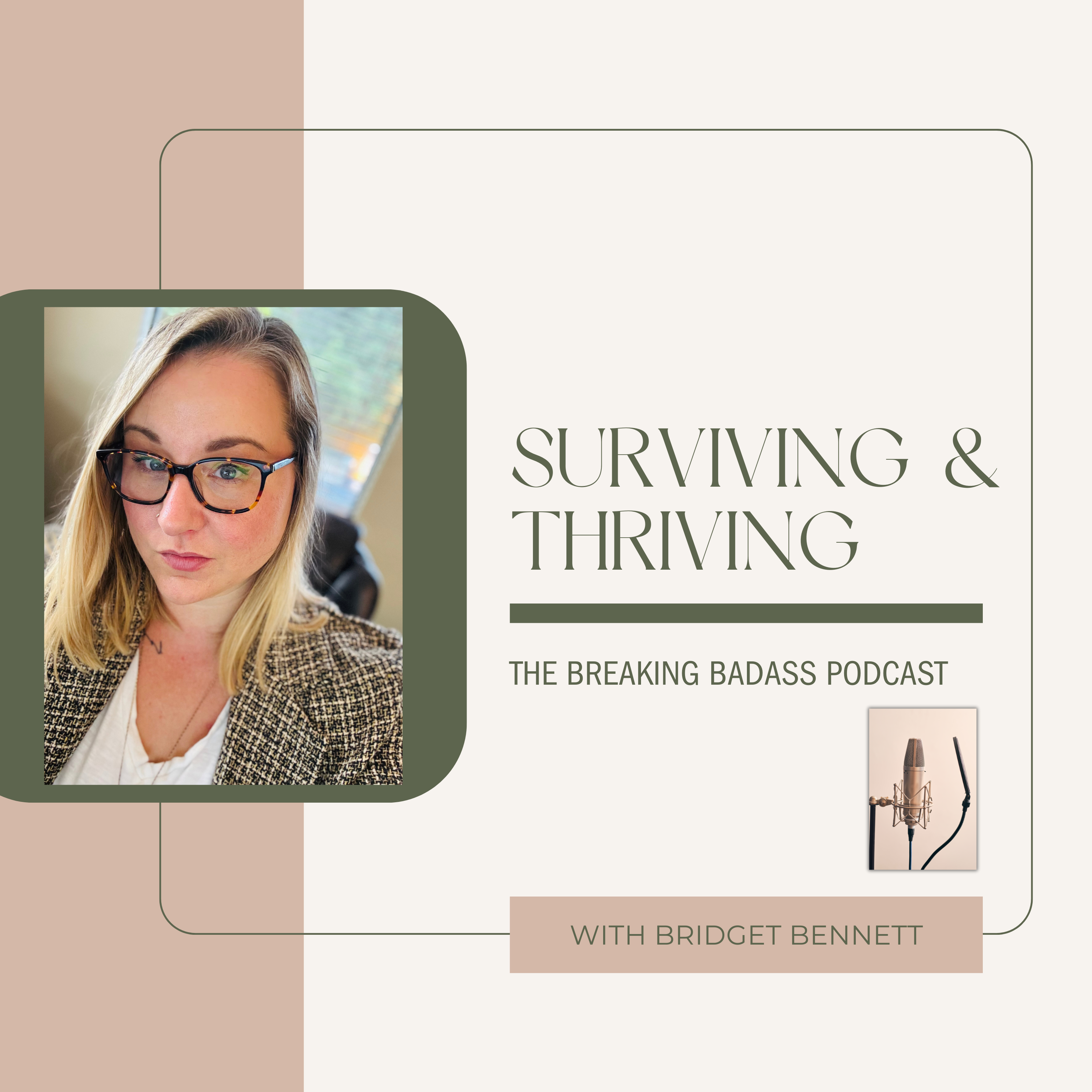 Surviving & Thriving: The Breaking Badass Podcast