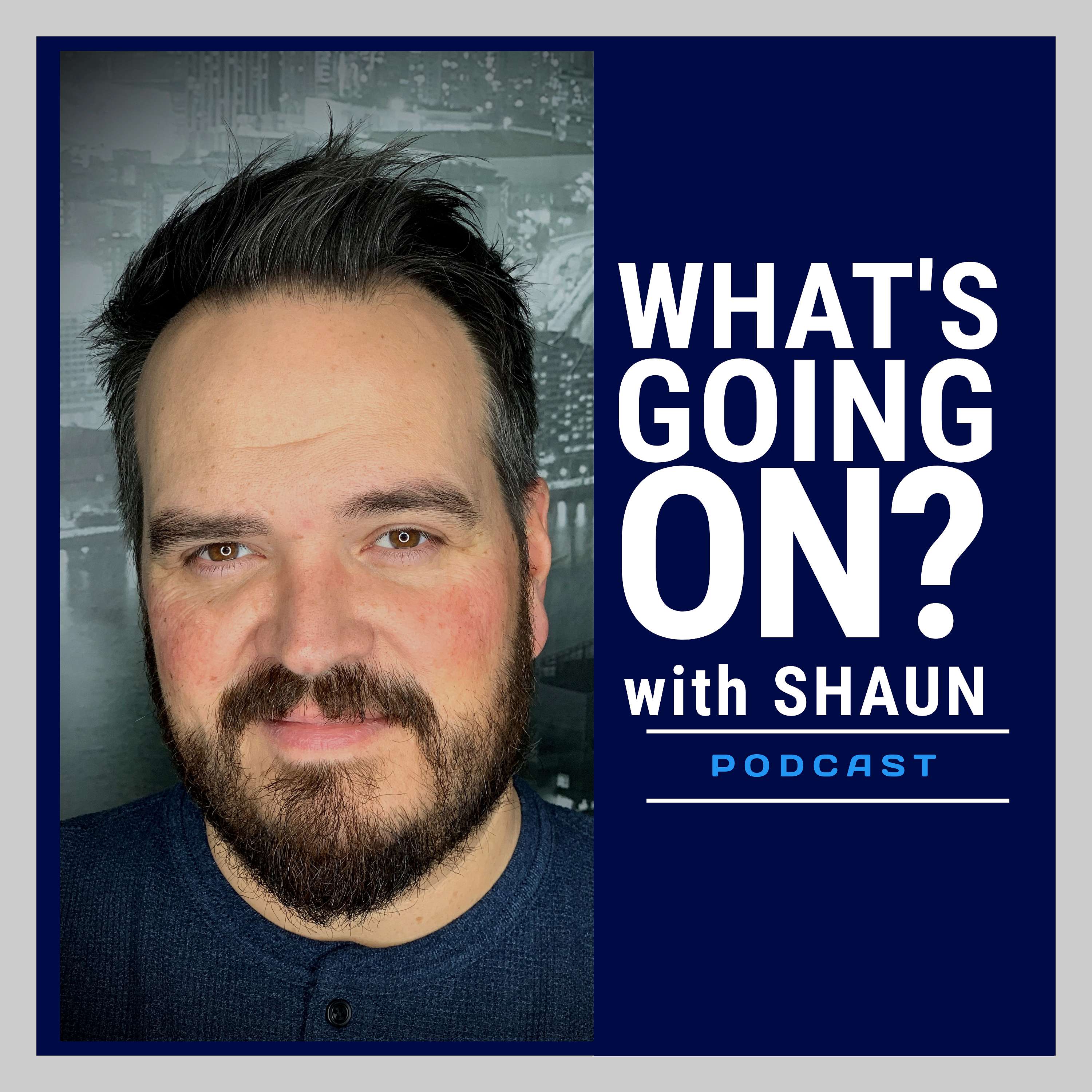 What\'s Going On? with Shaun