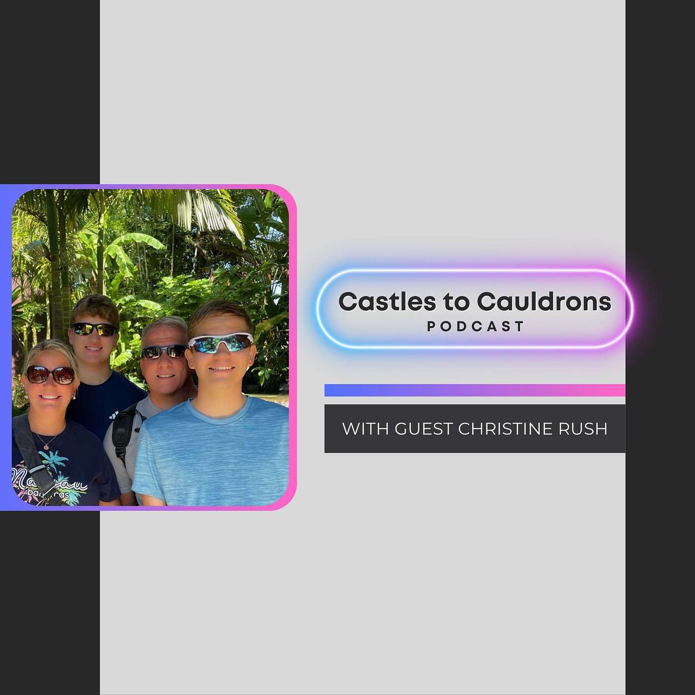 Castles to Cauldrons: A Family Travel Podcast