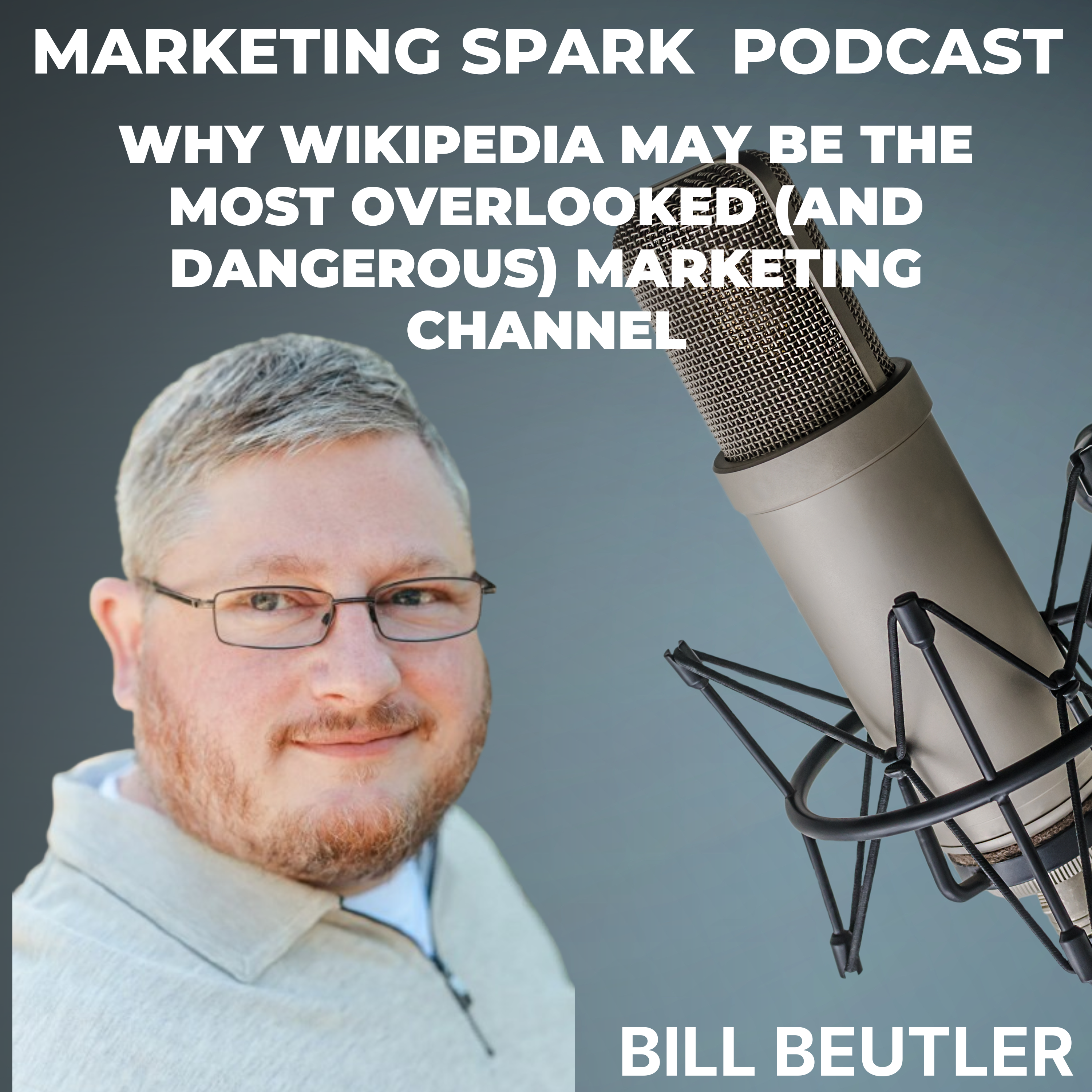 Bill Beutler on Why Wikipedia May Be the Most Overlooked (and Dangerous) Marketing Channel
