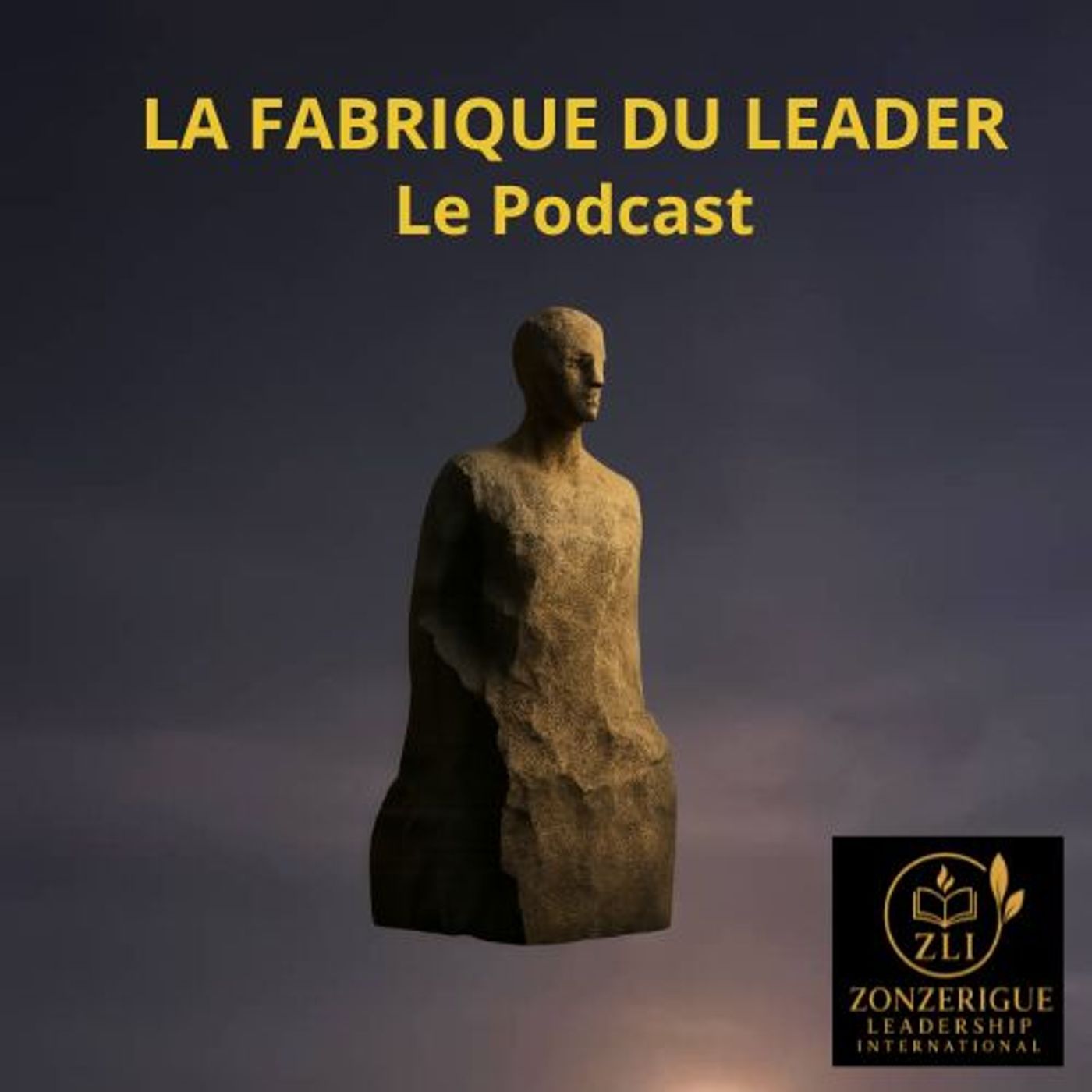 LA FABRIQUE DU LEADER - LE PODCAST cover art