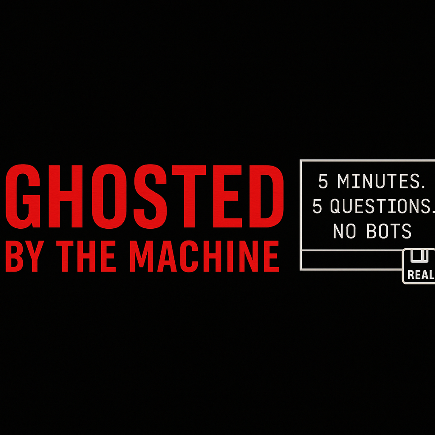 Ghosted by the Machine
