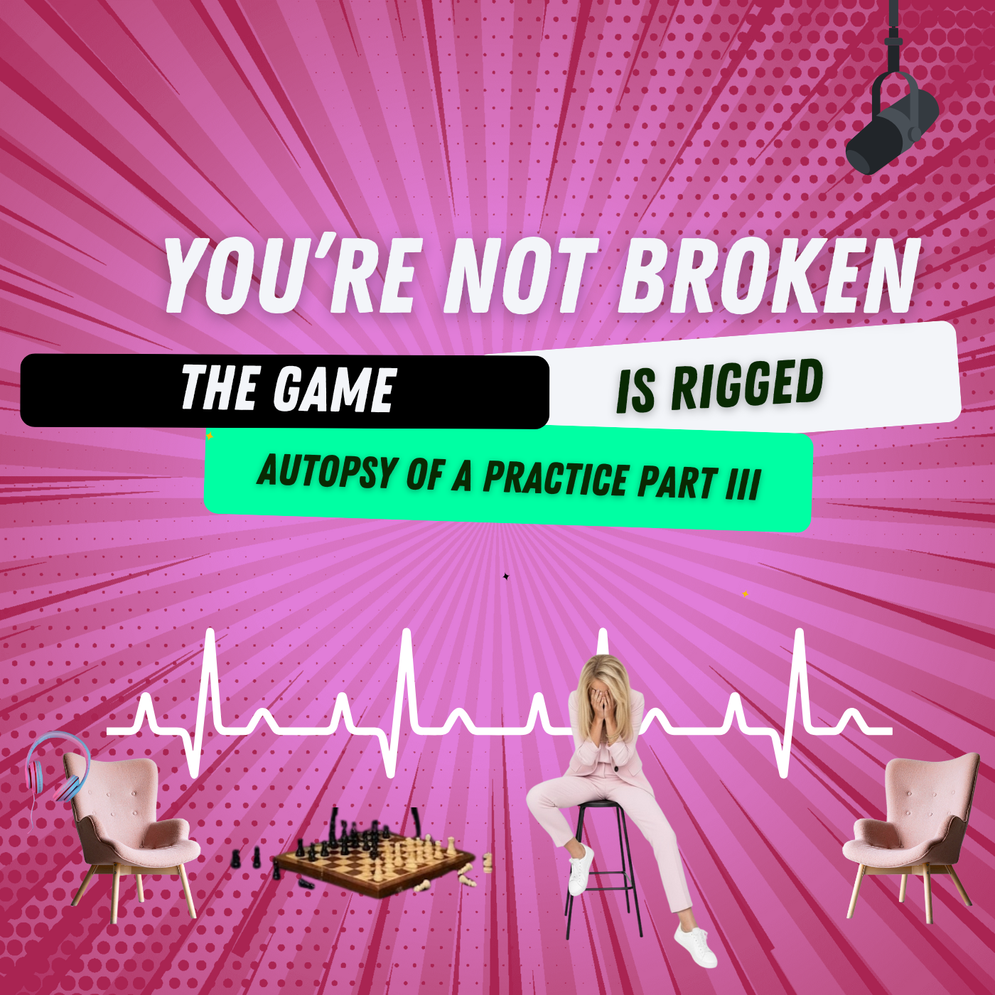 Autopsy of a Practice Part III: Your Not Broken, The Game is Rigged