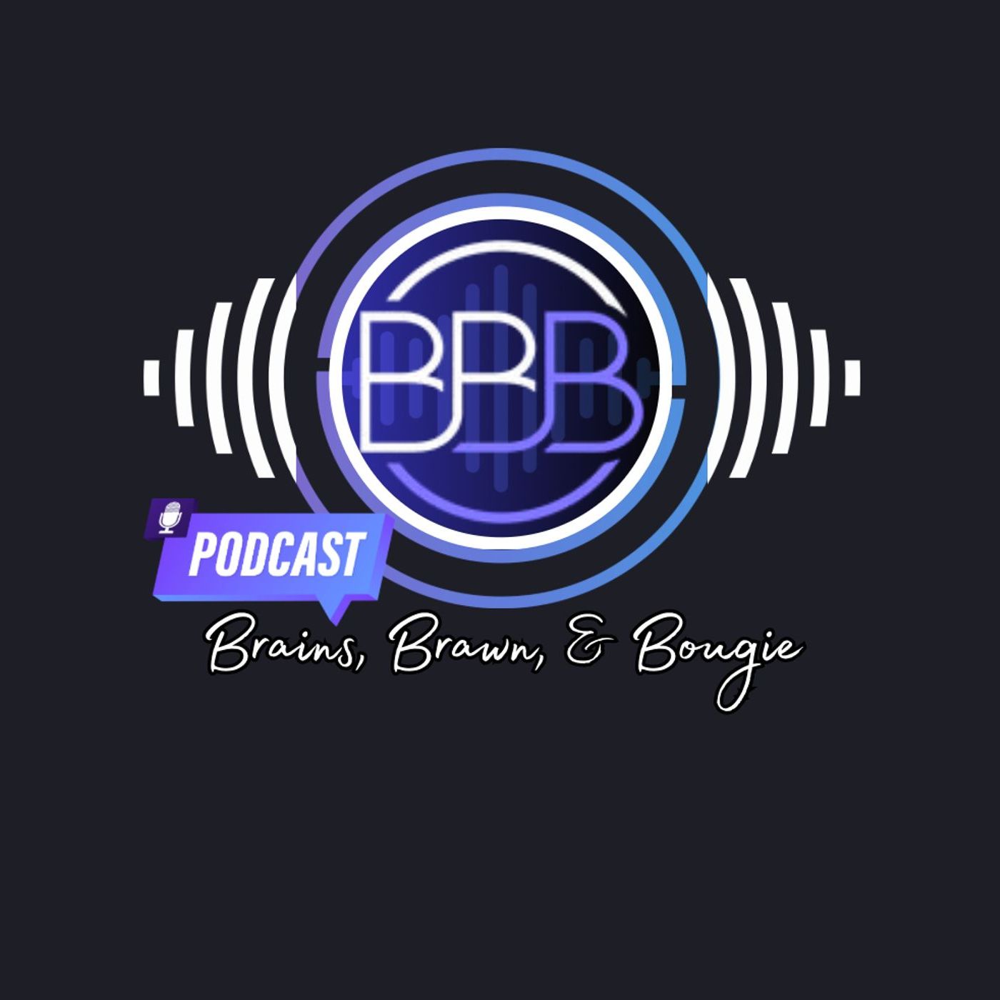 Brains,  Brawn, and Bougie