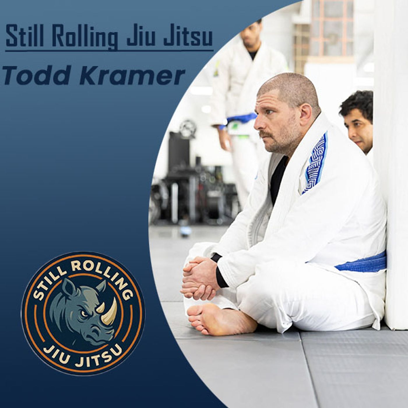 Still Rolling Todd Kramer – Building the smartest Jiu Jitsu app and being mindful to disconnect