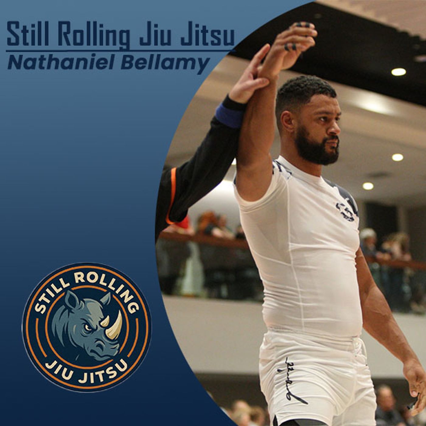 Still Rolling: Nathaniel Bellamy – Elite wrestler and football player turned Jiu Jitsu competitor.