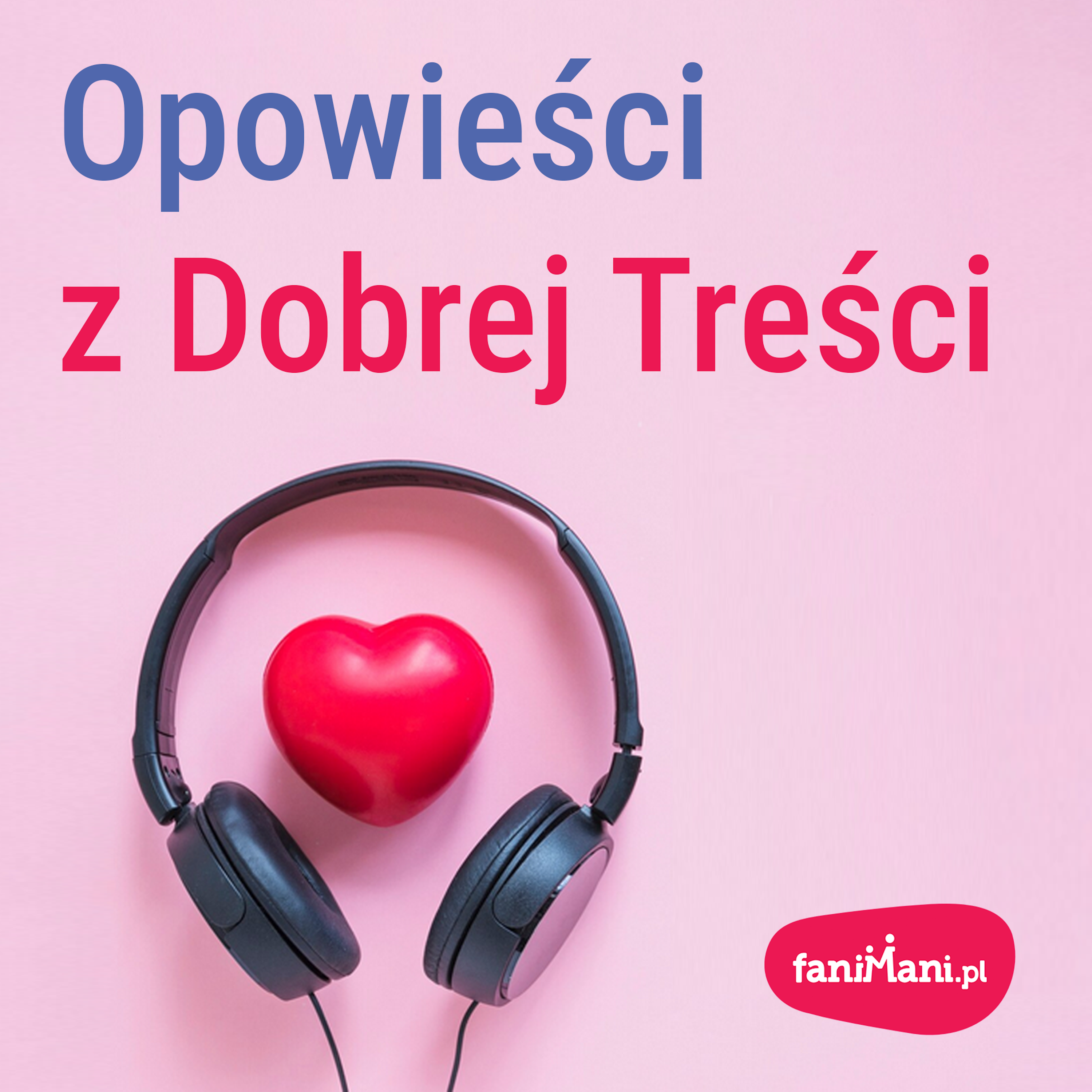 Opowieści z Dobrej Treści