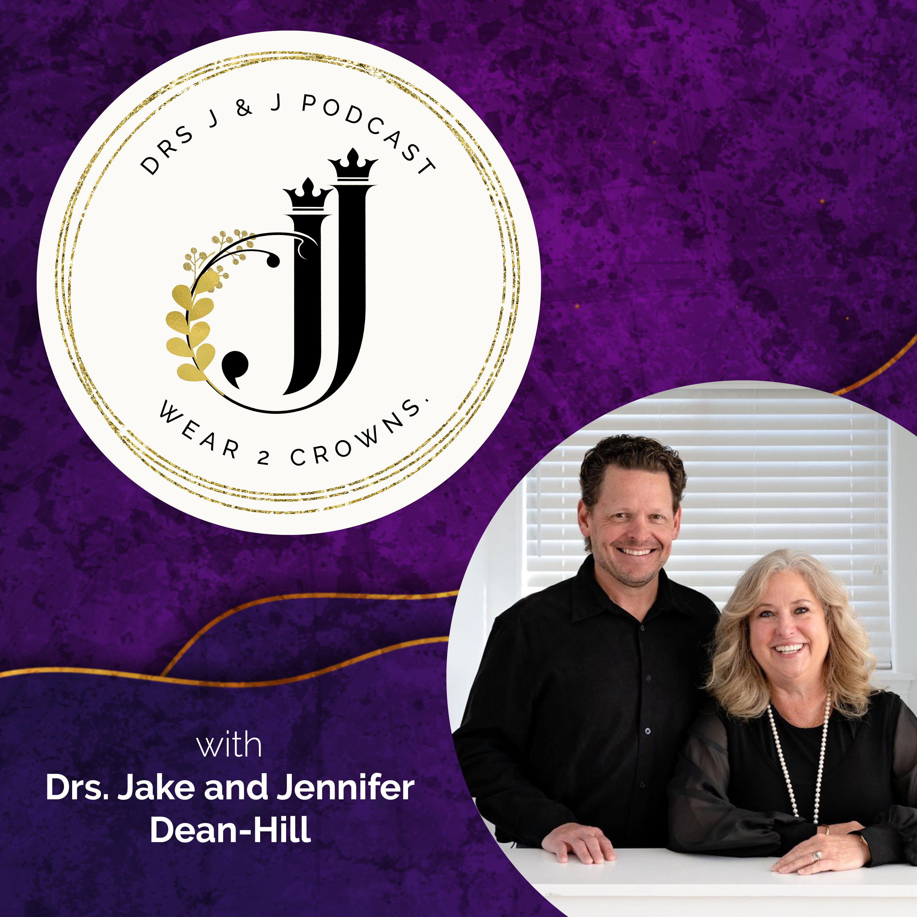Drs J & J Podcast: Wear 2 Crowns podcast artwork