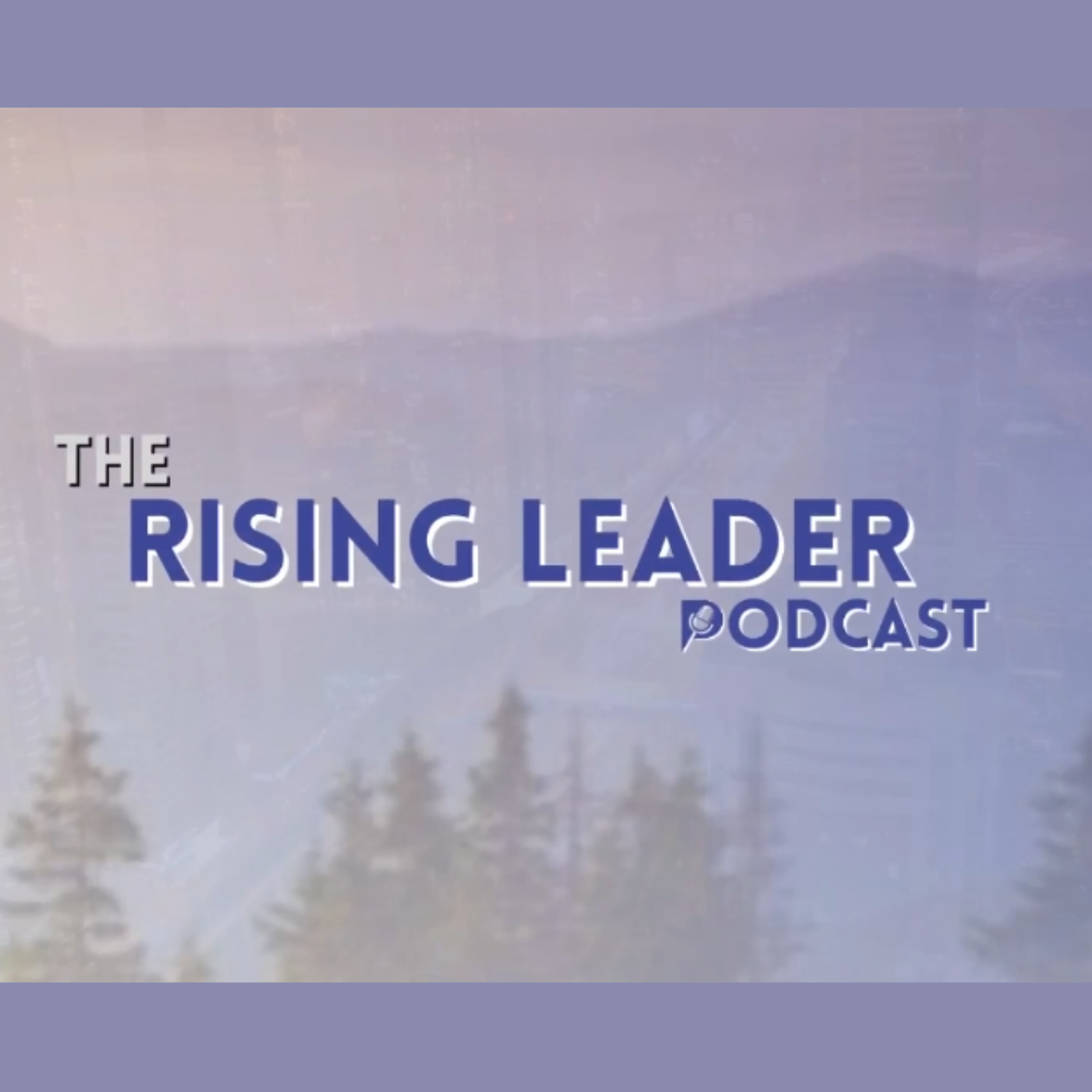 The Rising Leader Podcast cover art