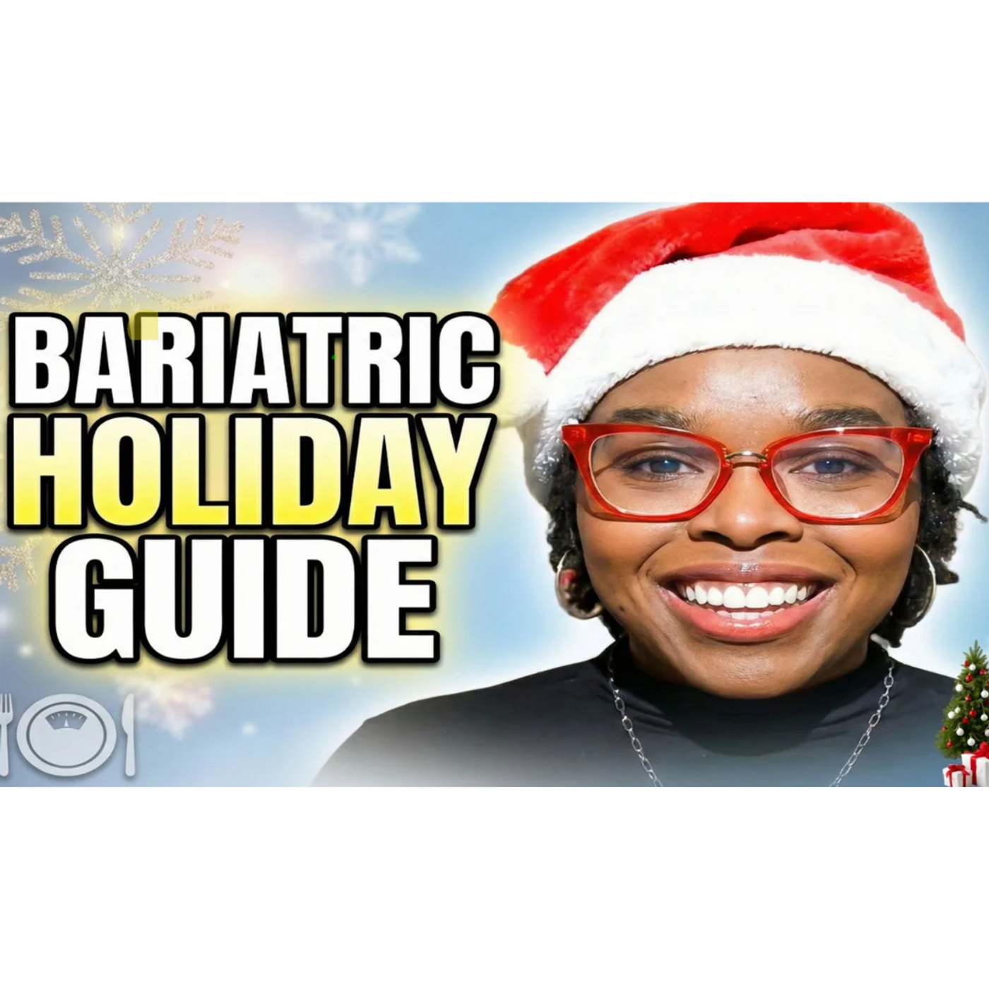 Bariatric Christmas Episode: Smart Holiday Choices & Realistic Tips Bariatric Christmas Episode: Smart Holiday Choices & Realistic Tips
