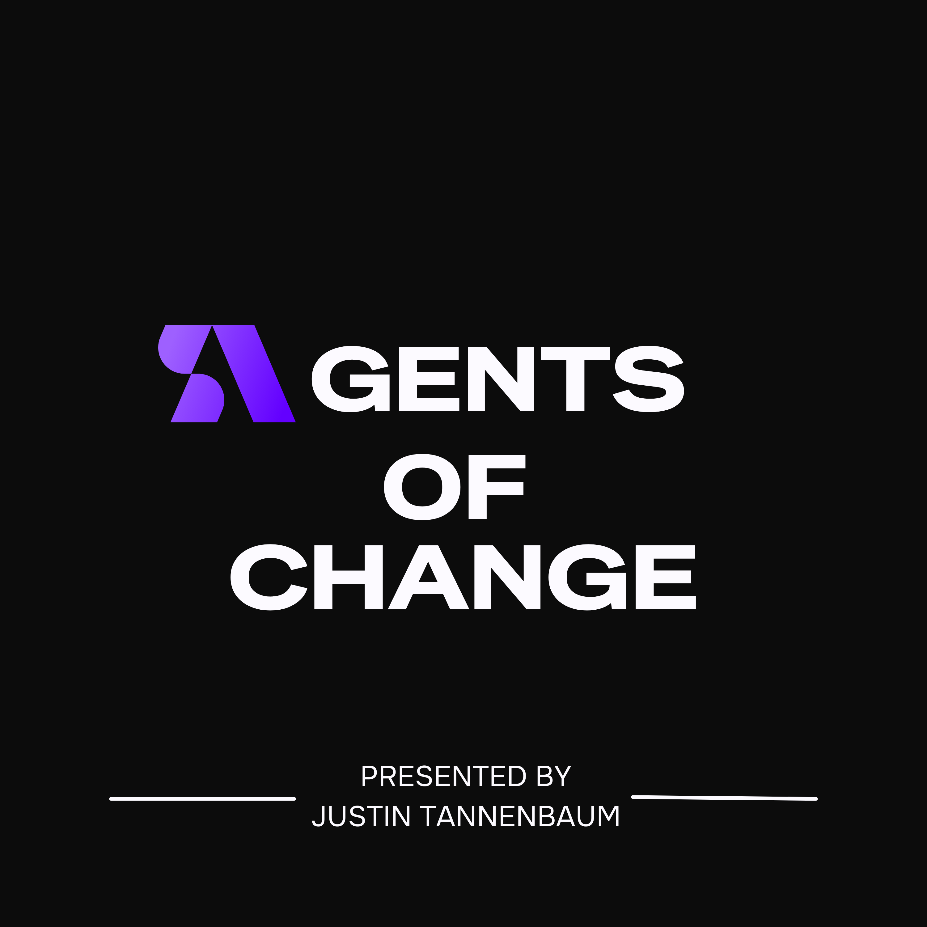 Agents of Change