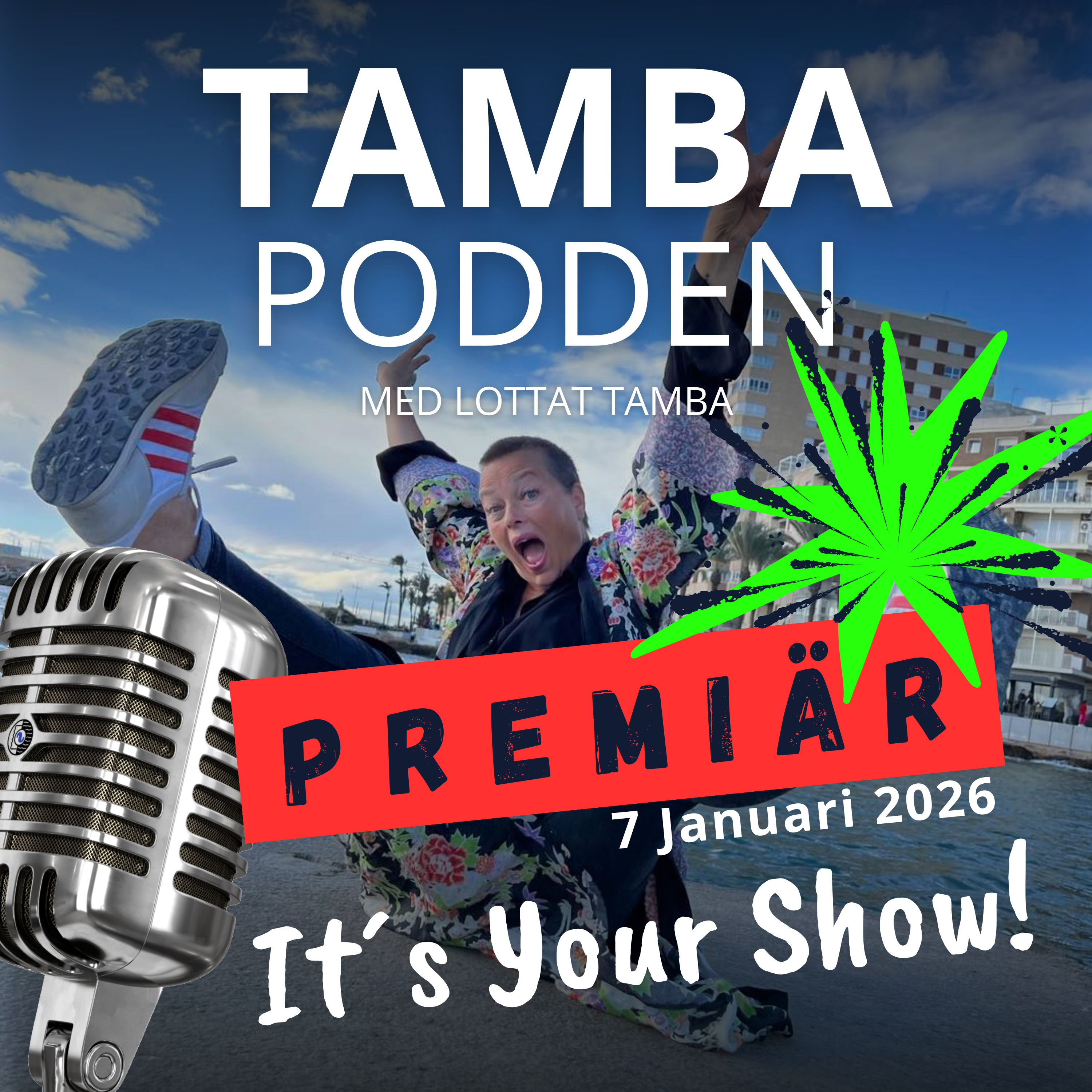 TAMBA PODDEN - It´s Your Show!
