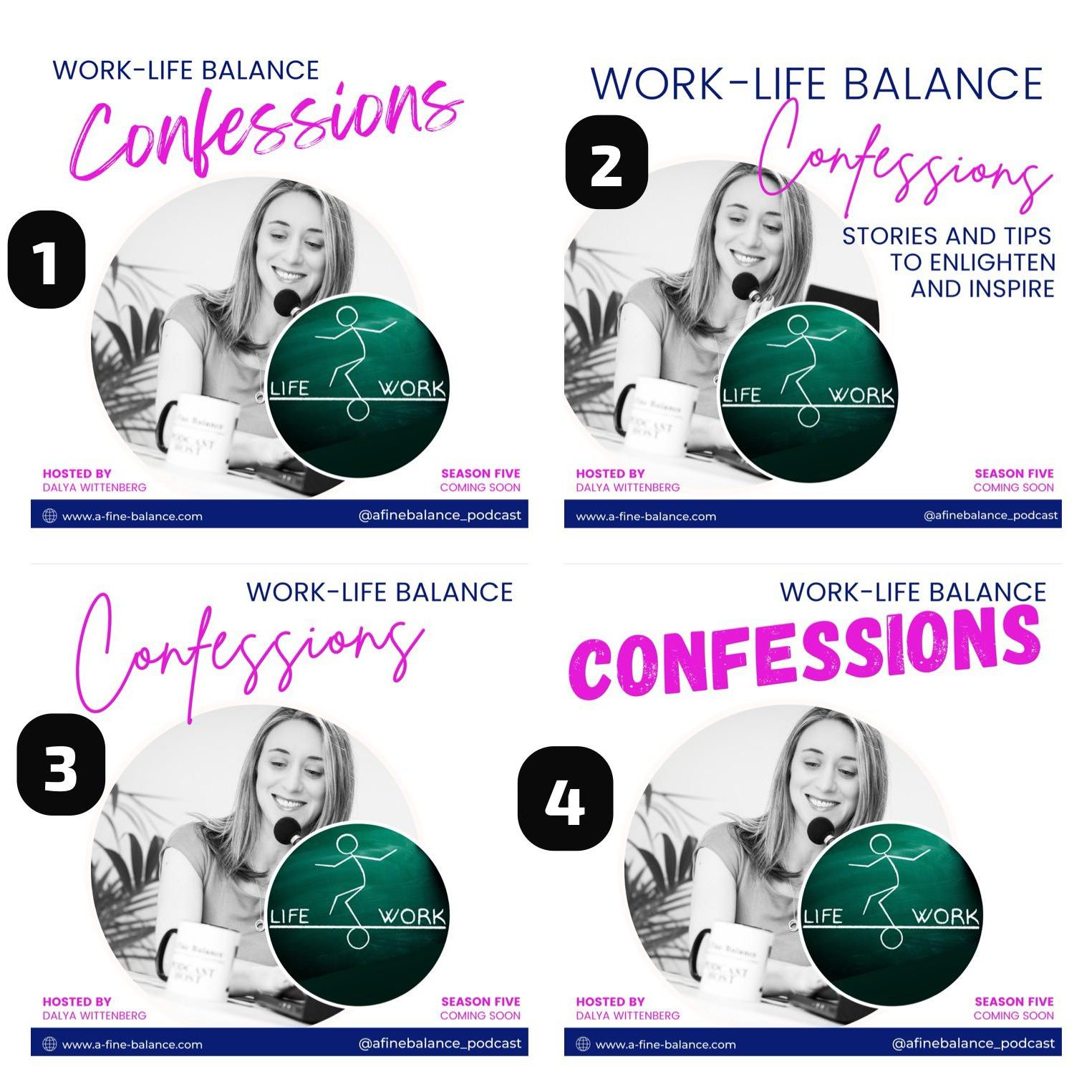 Work-Life Balance Confessions: Conversations & Advice on Finding a Balance That Works For You