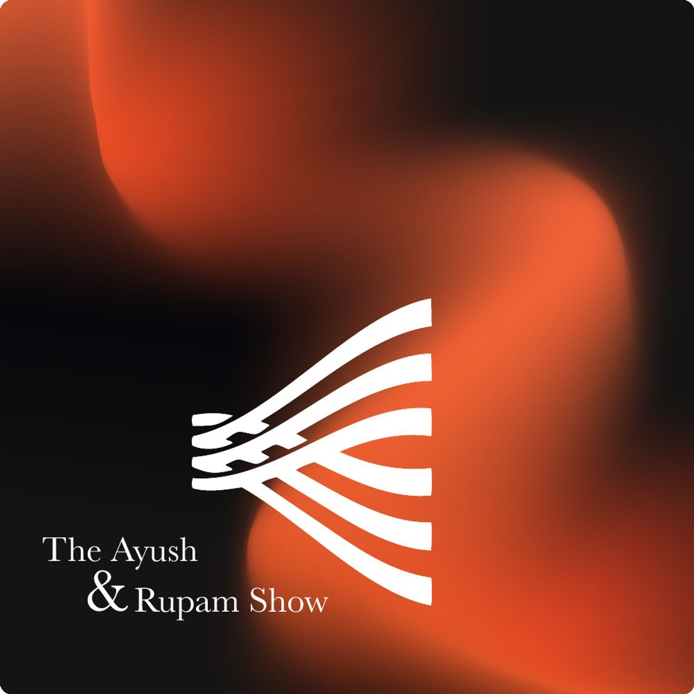 The Ayush & Rupam Show cover art
