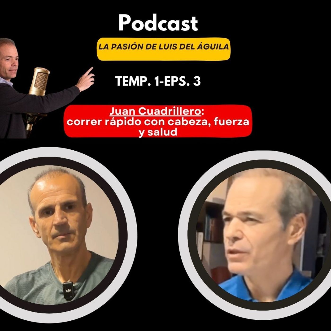 Correr rápido con cabeza, fuerza y salud; Juan Cuadrillero