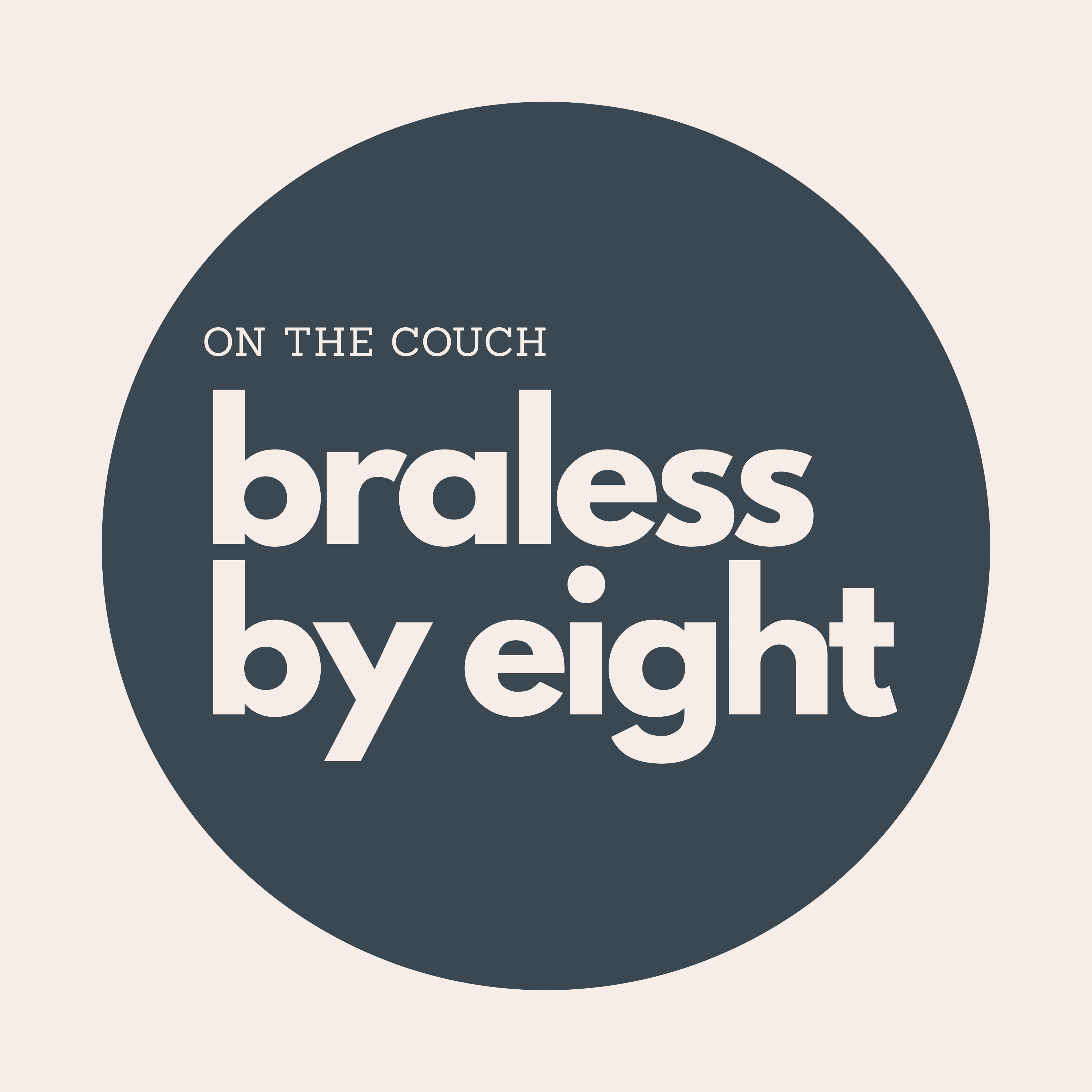 On the Couch, Braless by Eight