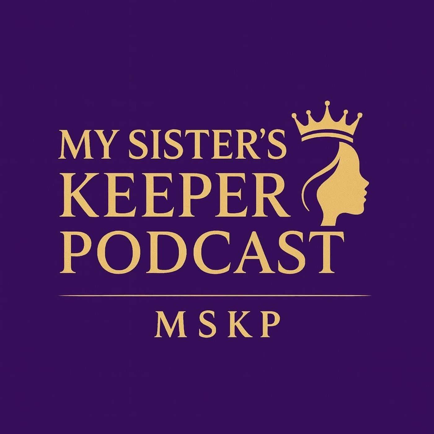 My Sister's Keeper  Podcast podcast artwork