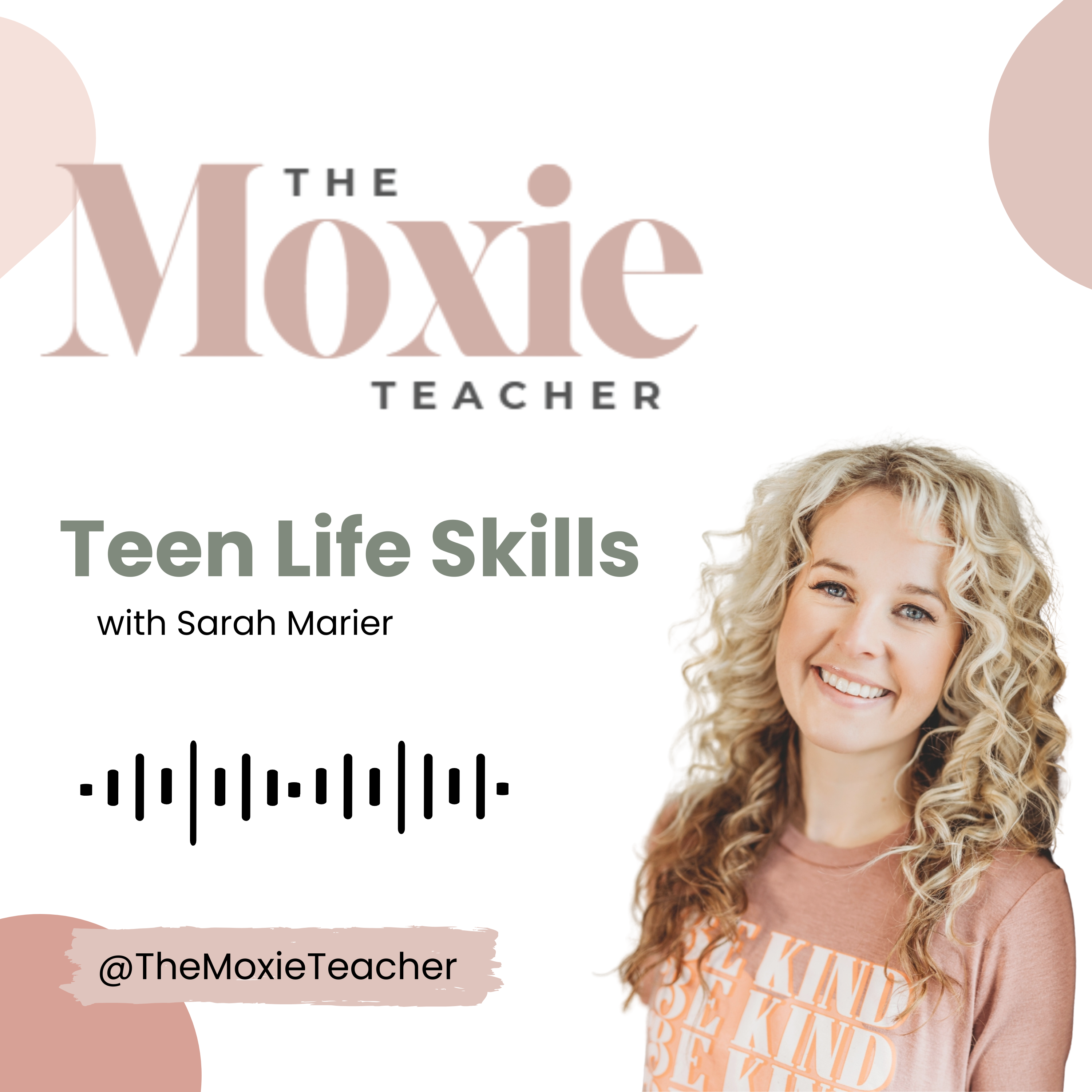 The Moxie Teacher: Life and Relationship Skills for Teens