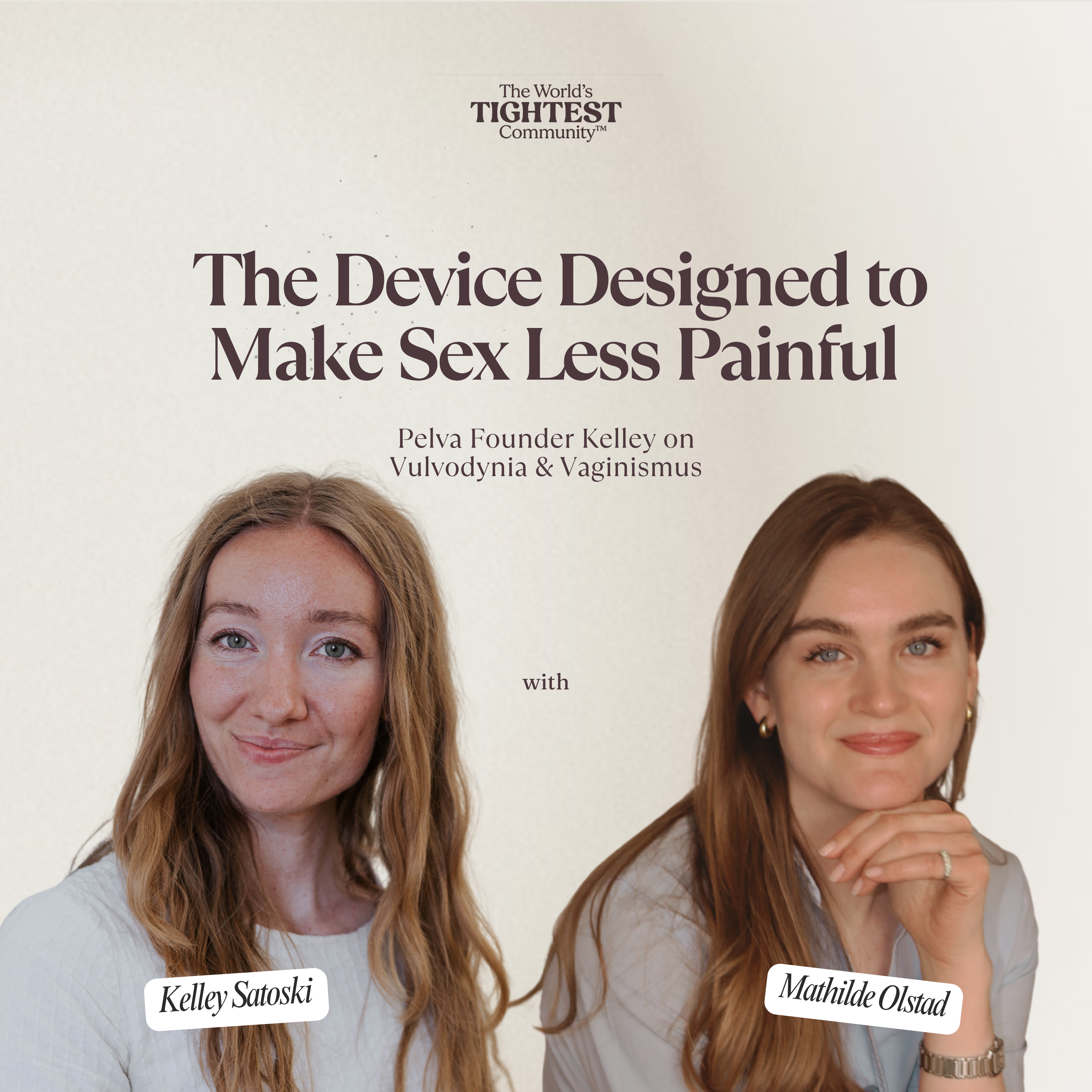 The Device Designed to Make Sex Less Painful: Pelva Founder Kelley on Vulvodynia & Vaginismus