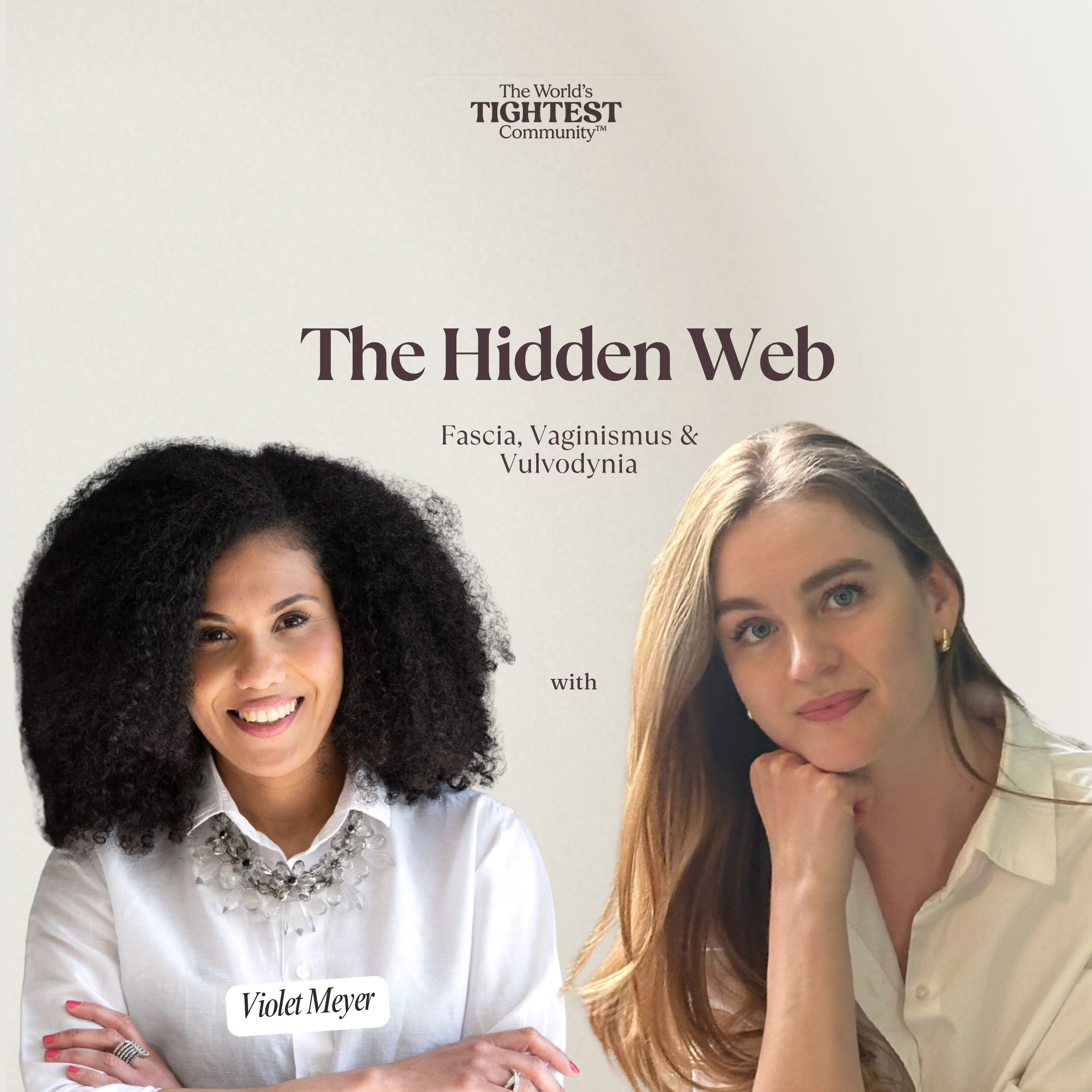 The Hidden Web: Fascia, Vaginismus & Vulvodynia with Violet Meyers