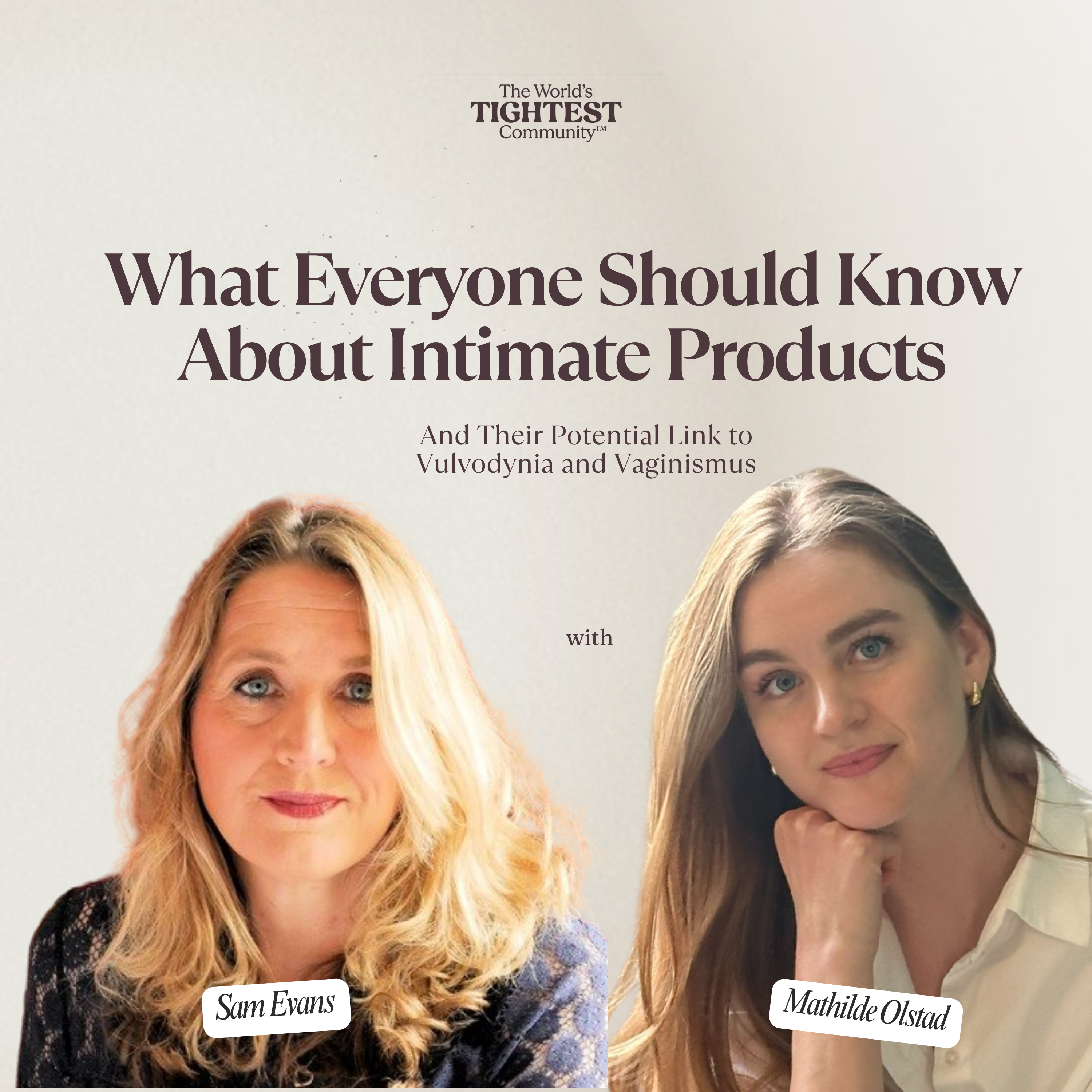 Sam Evans: What Everyone Should Know About Intimate Products and Their Potential Link to Vulvodynia and Vaginismus
