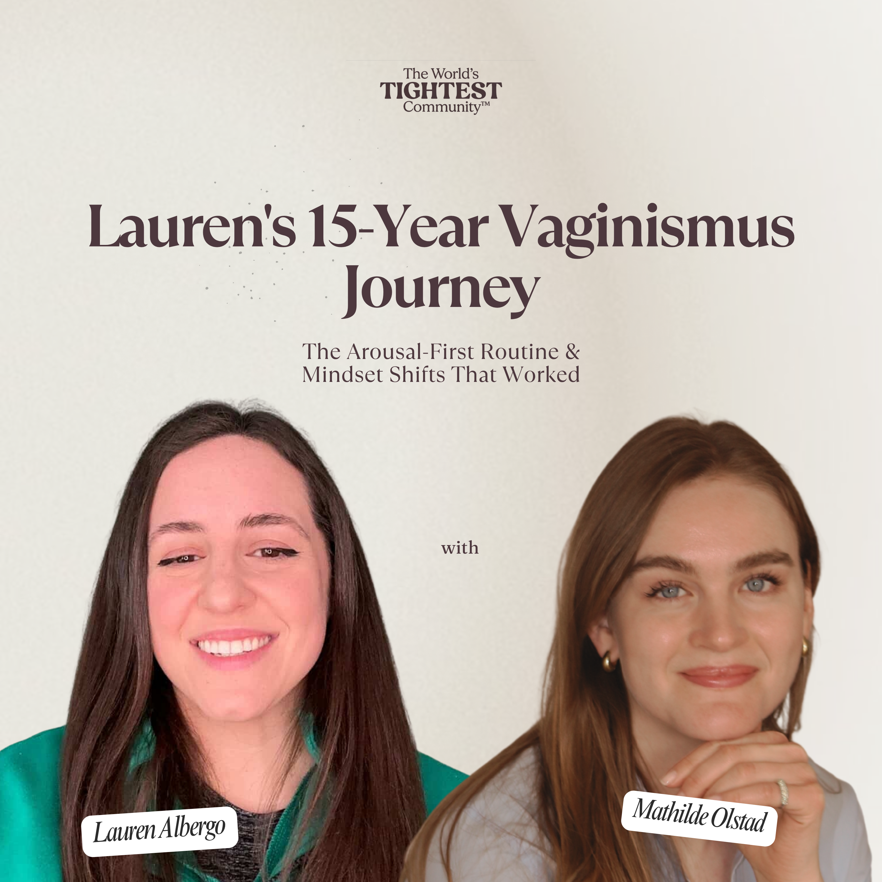 Lauren's 15-Year Vaginismus Journey: The Arousal-First Routine & Mindset Shifts That Worked