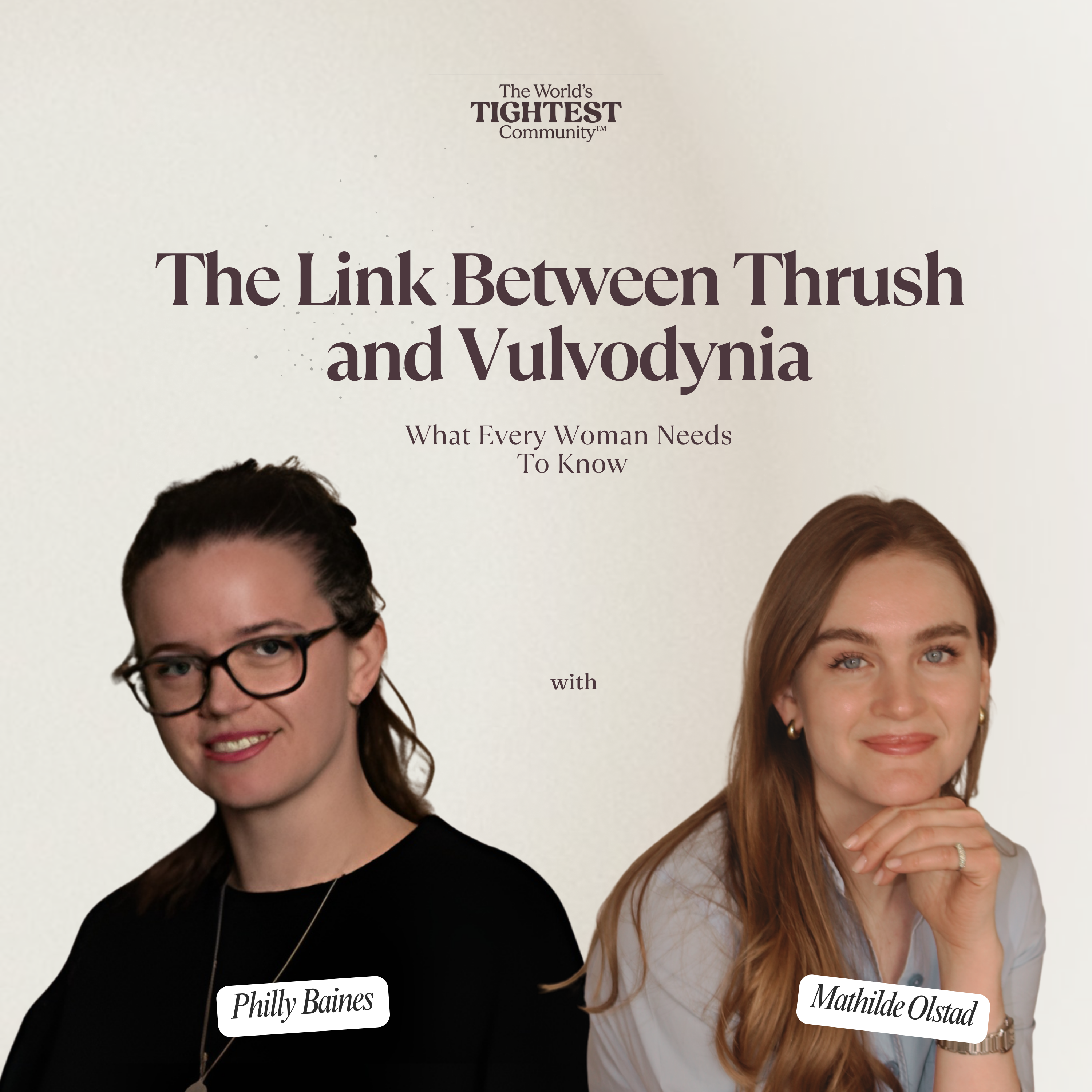 The Link Between Thrush and Vulvodynia: What Every Woman Needs To Know with Philly Baines