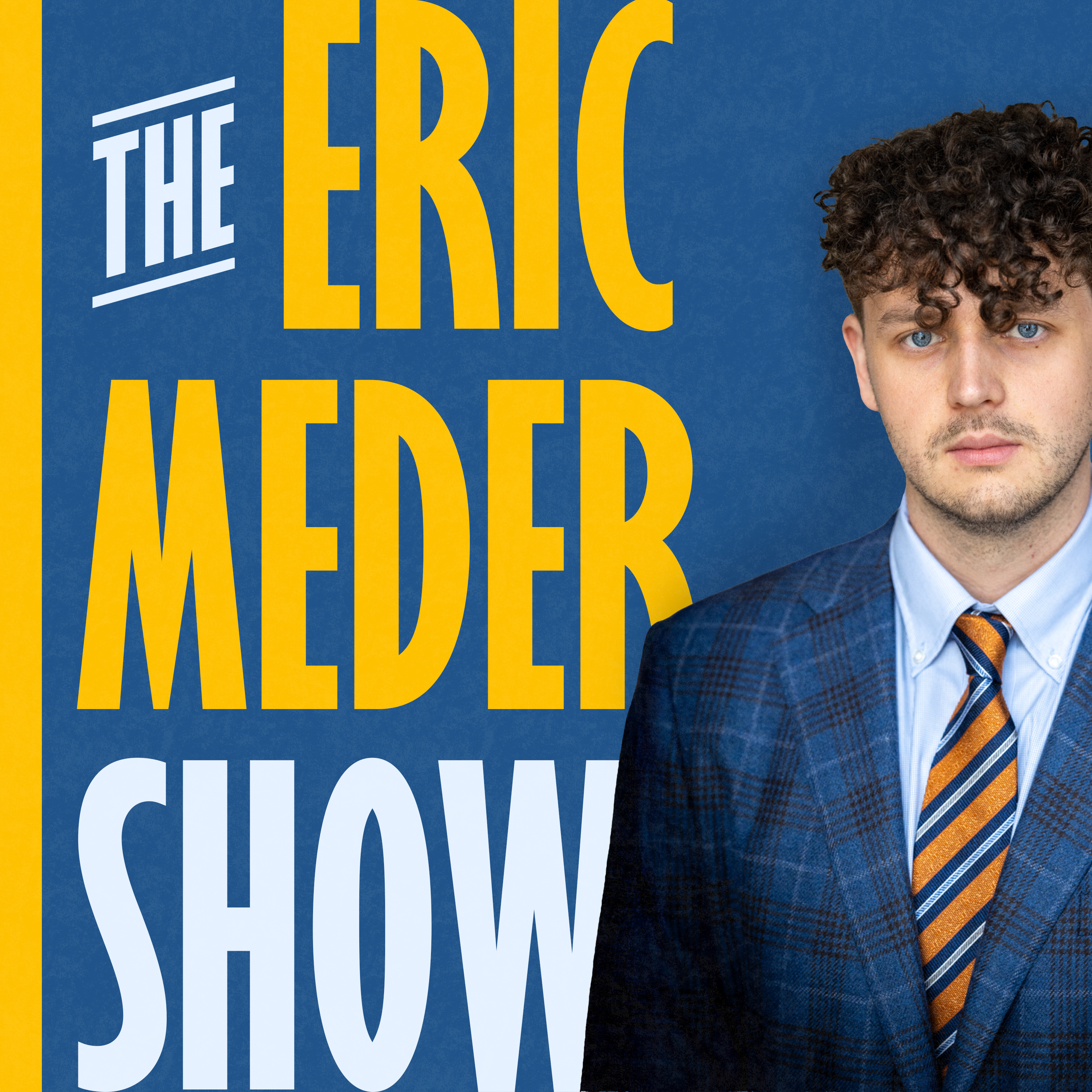 The Eric Meder Show