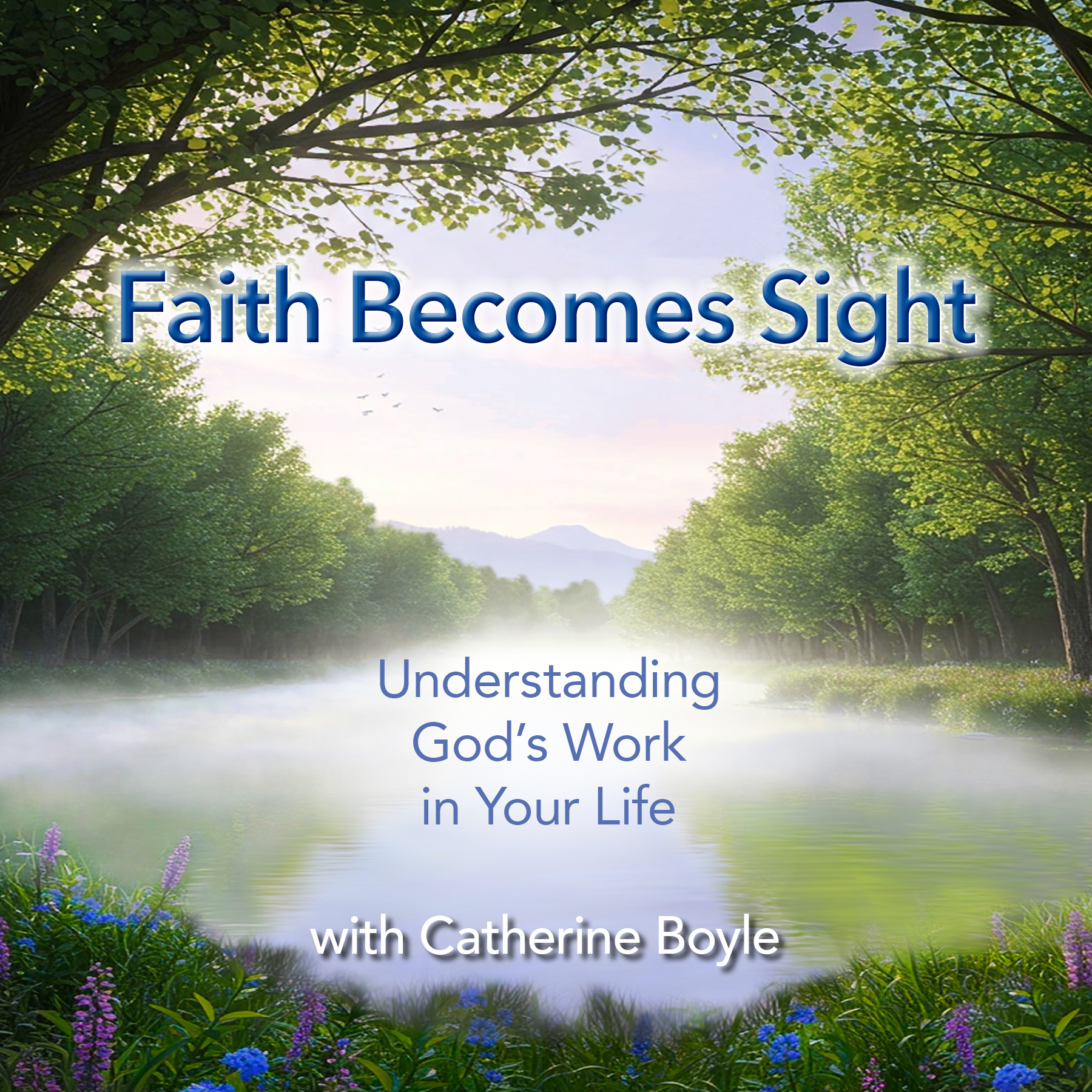 Faith Becomes Sight