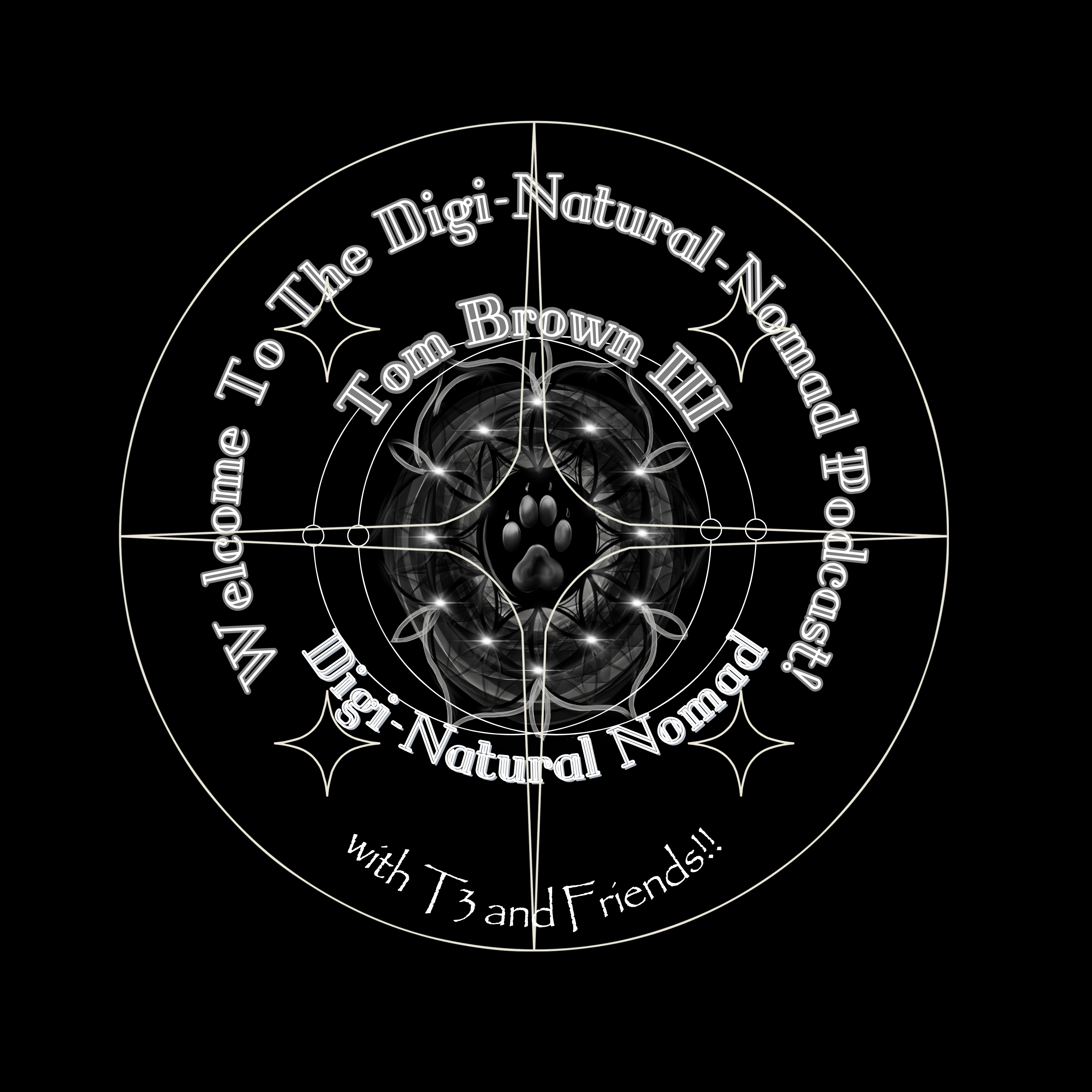 T3Presents: The  Digi-Natural-Nomad-Podcast!