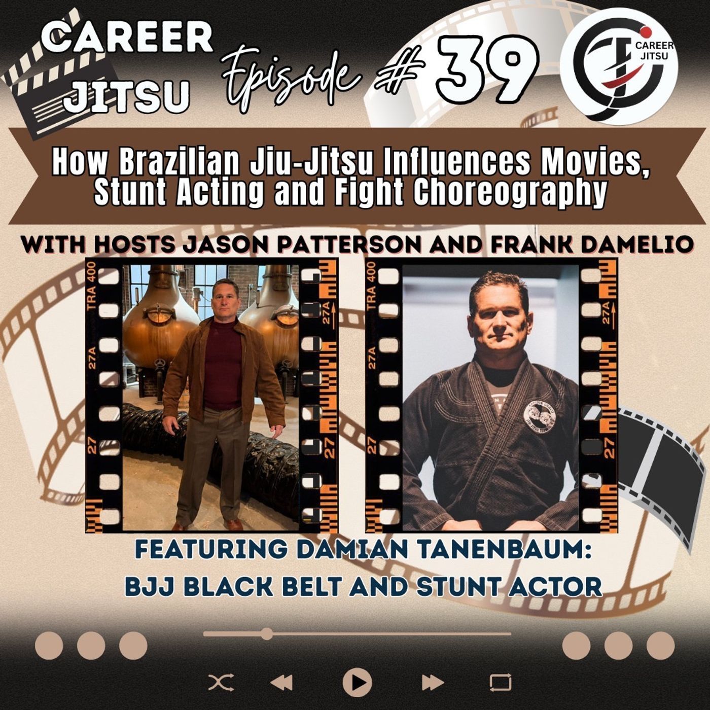 Episode 39: How Brazilian Jiu-Jitsu Influences Movies, Stunt Acting and Fight Choreography