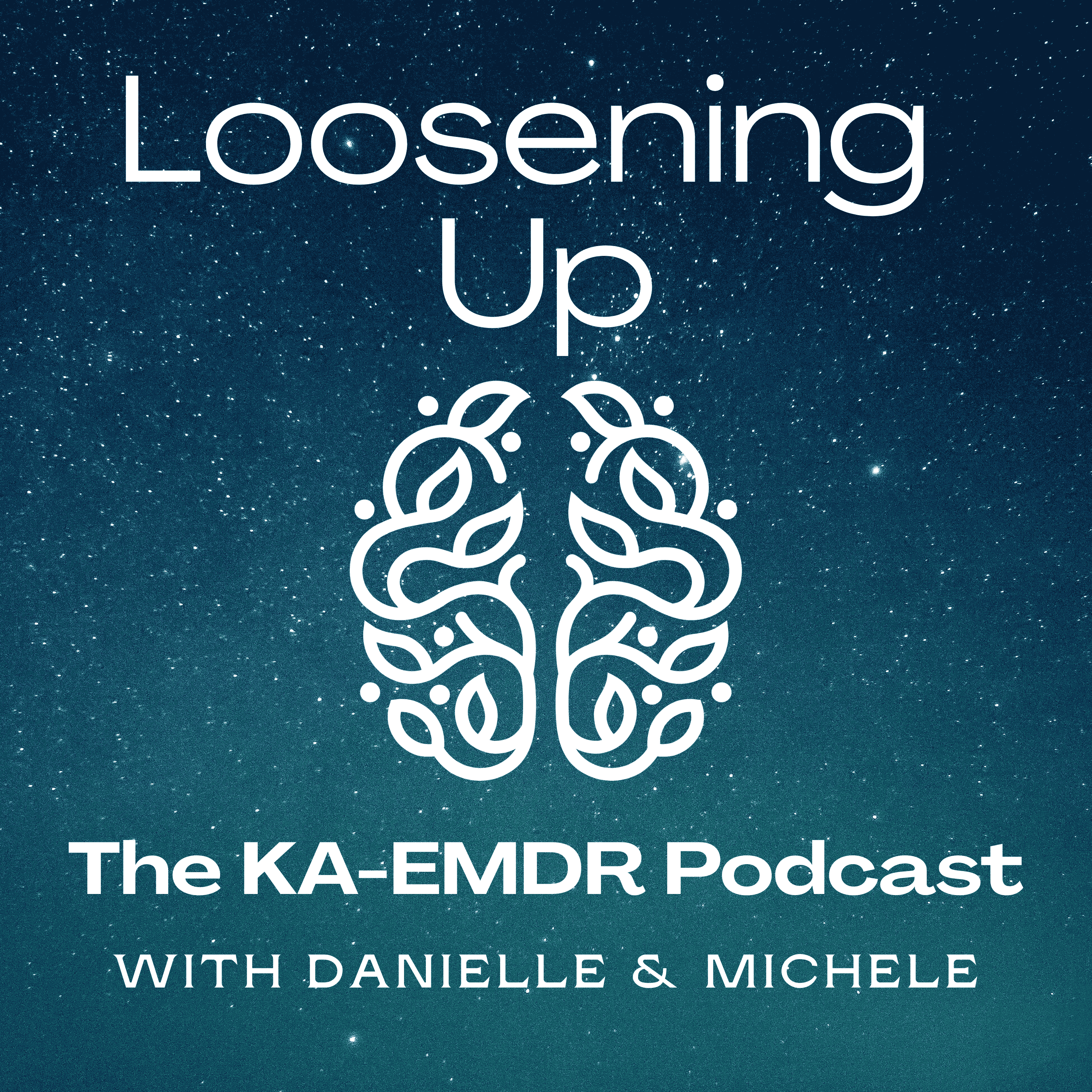 Loosening Up: The KA-EMDR Podcast cover art