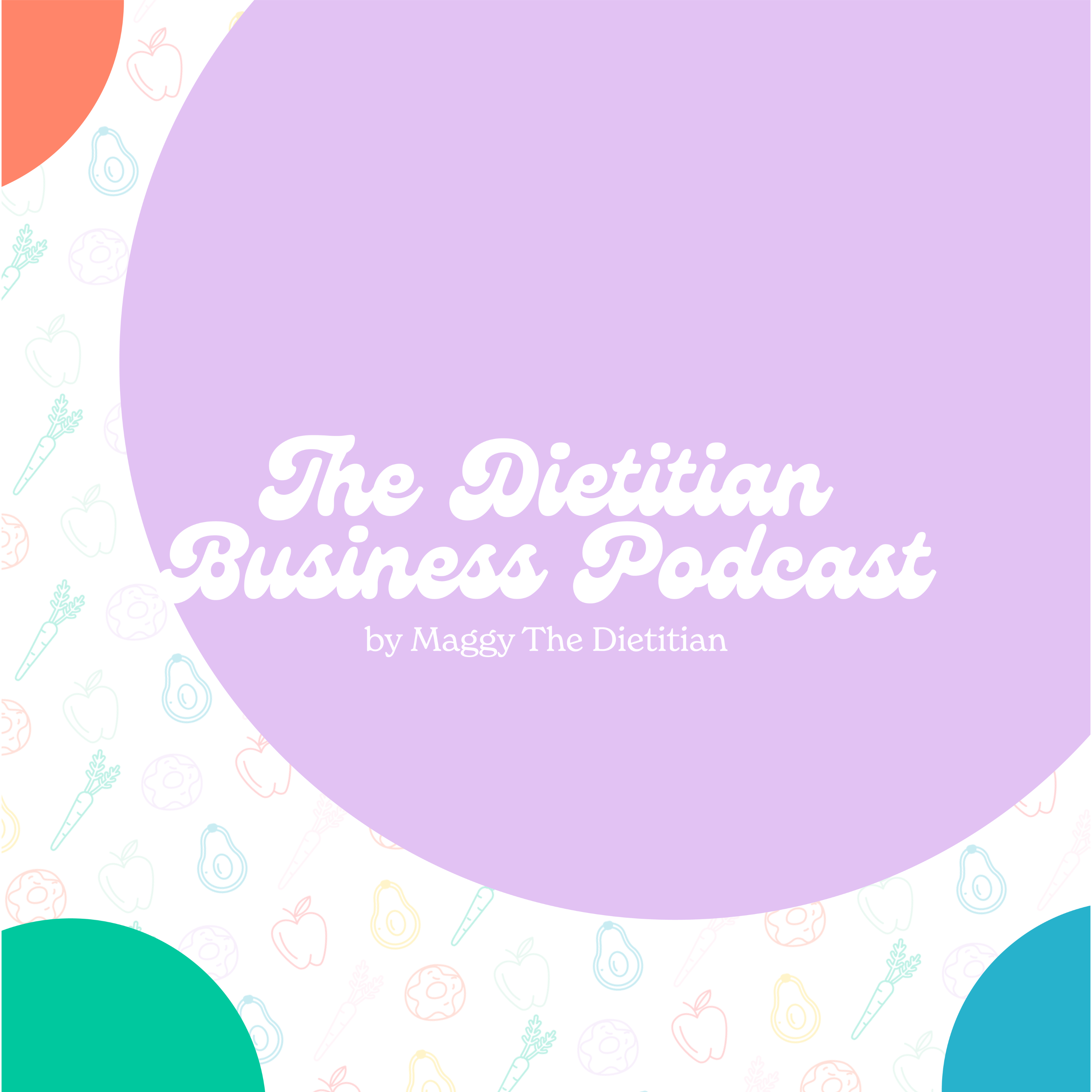 The Dietitian Business Podcast