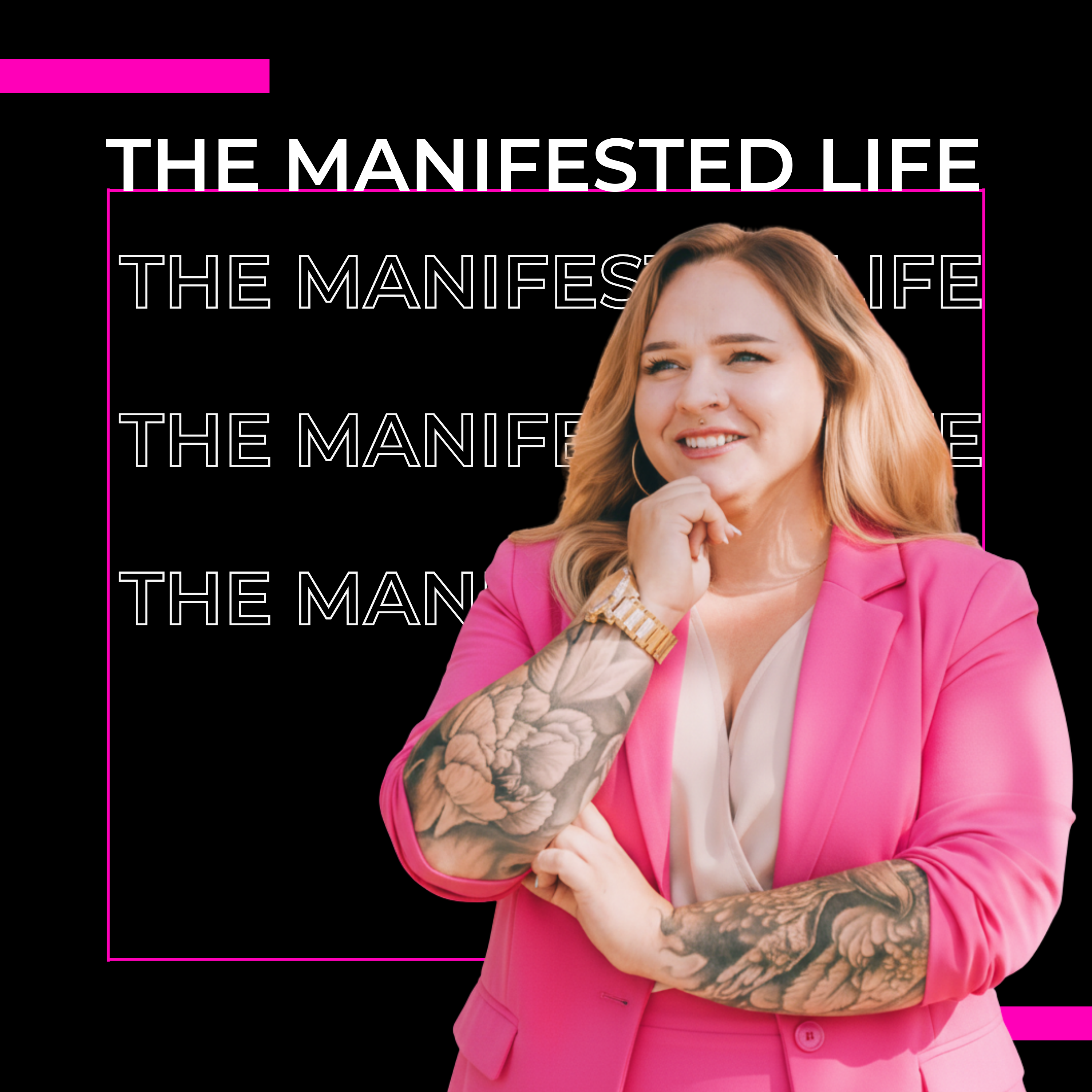 The Manifested Life