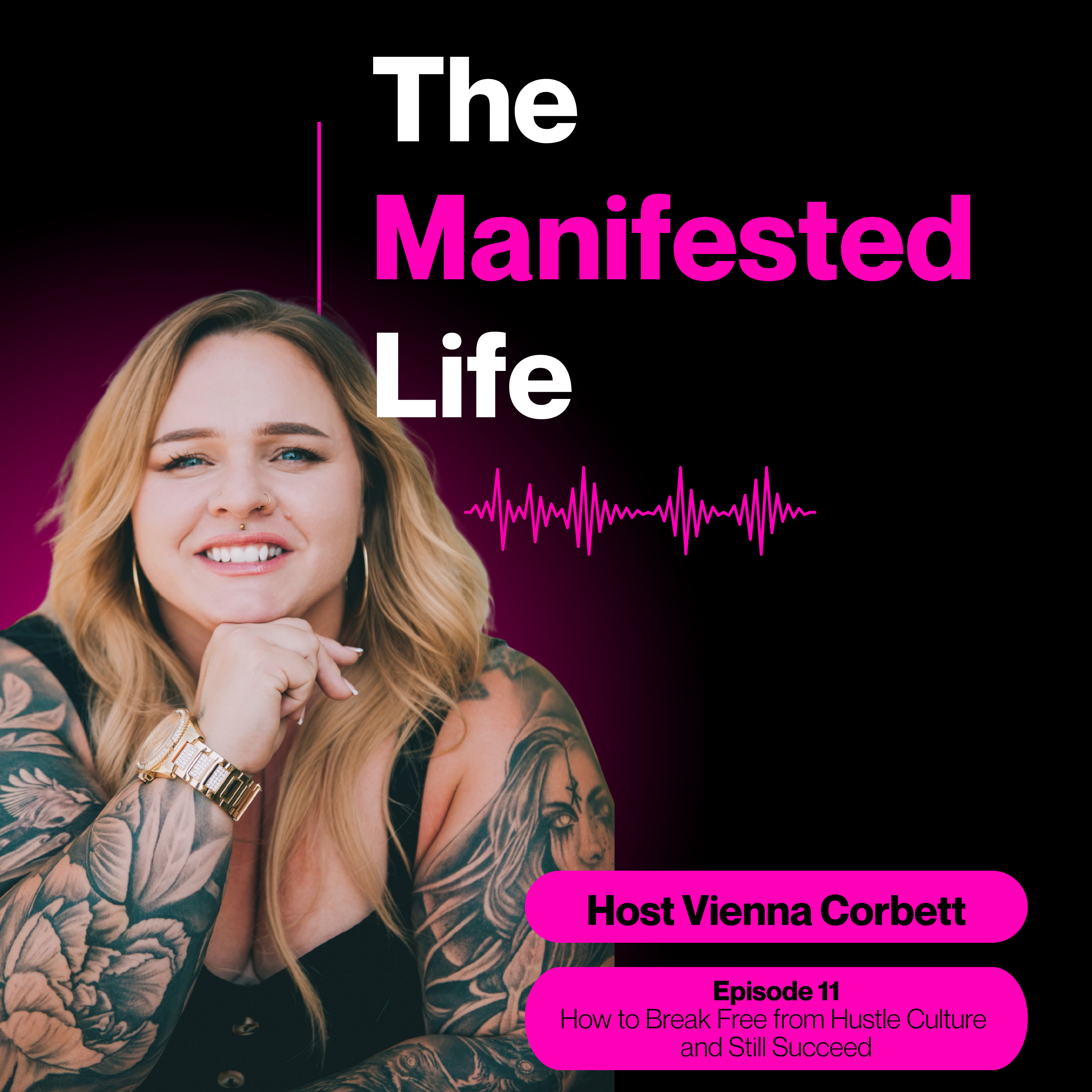 The Manifested Life