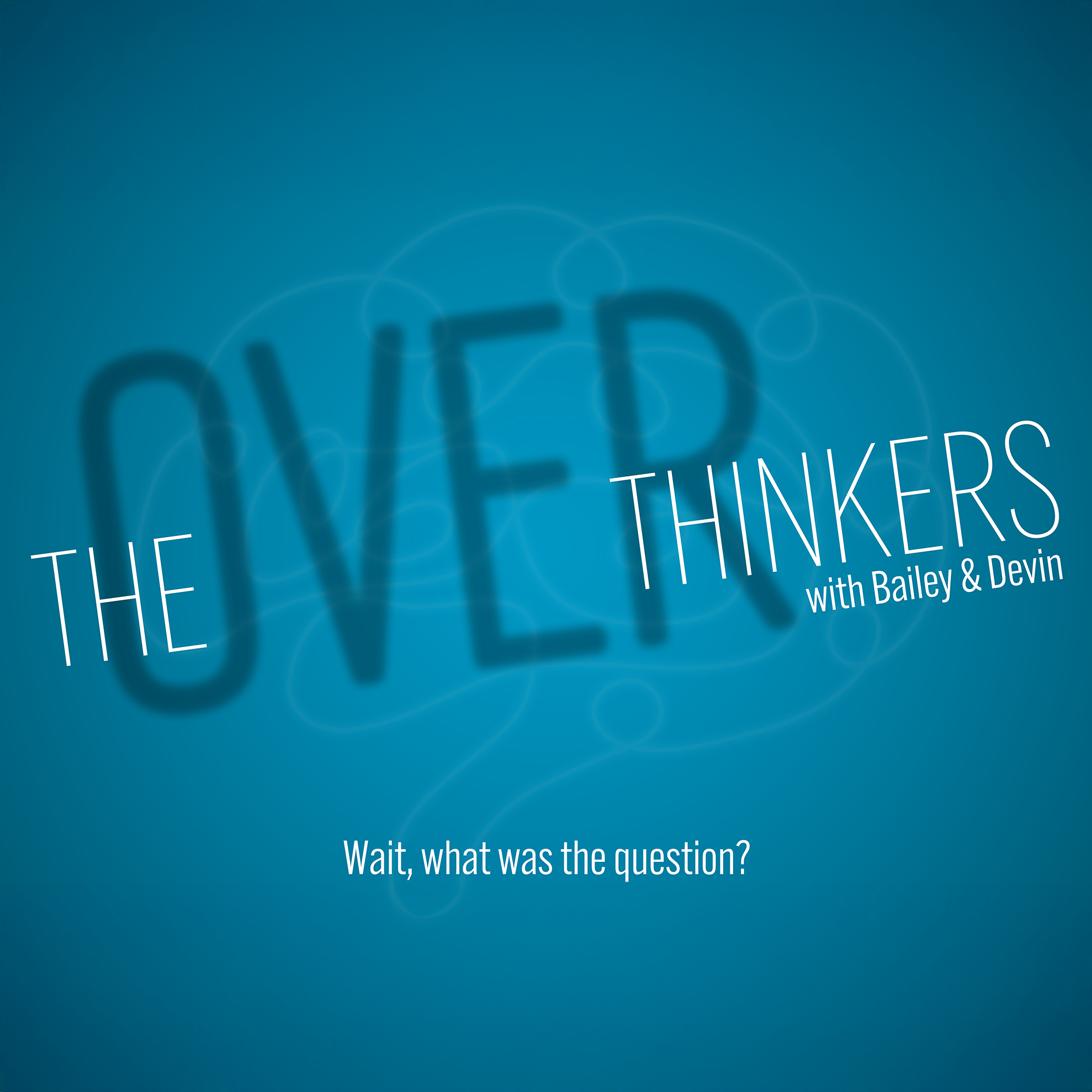 Overthinkers