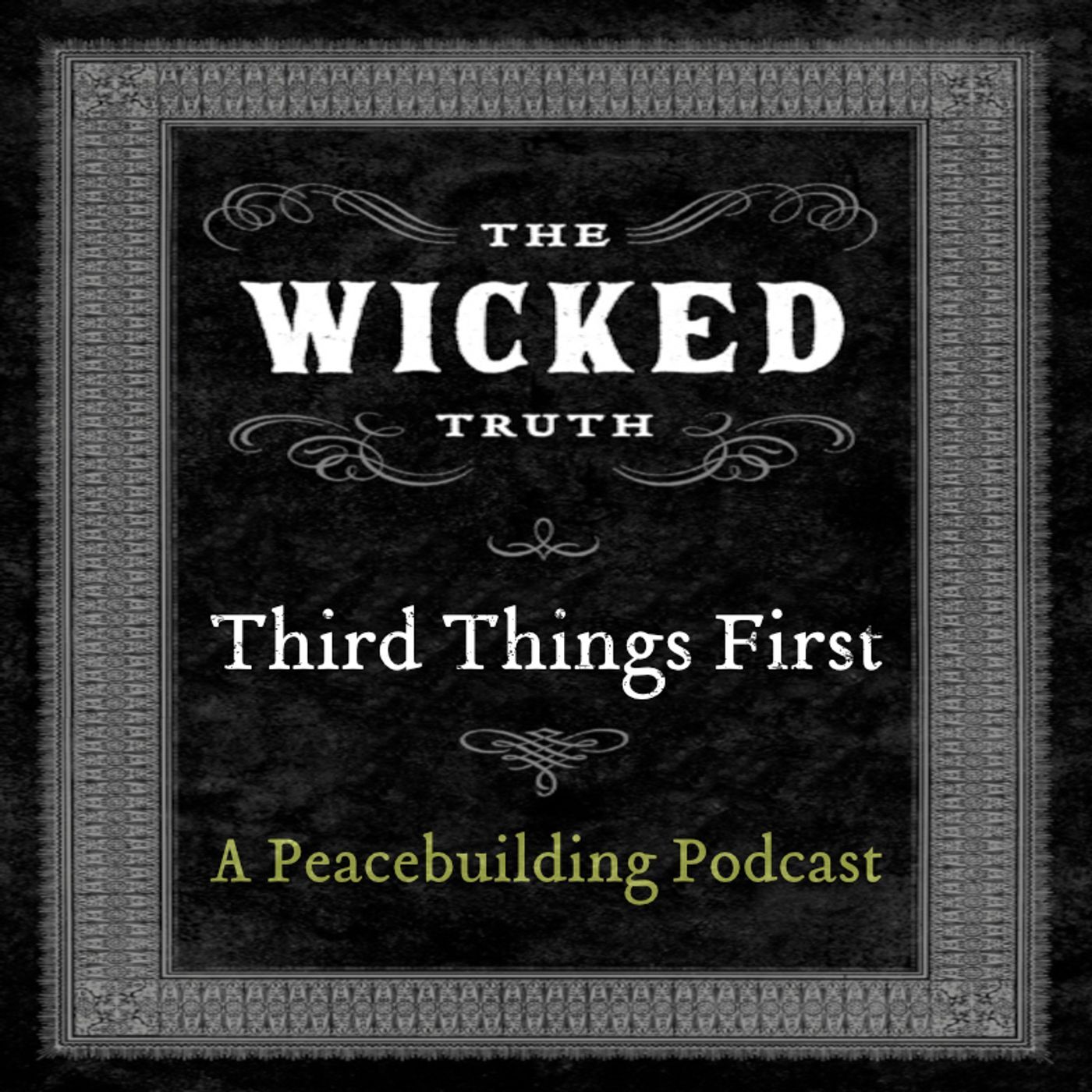 The Wicked Truth: Third Things First cover art