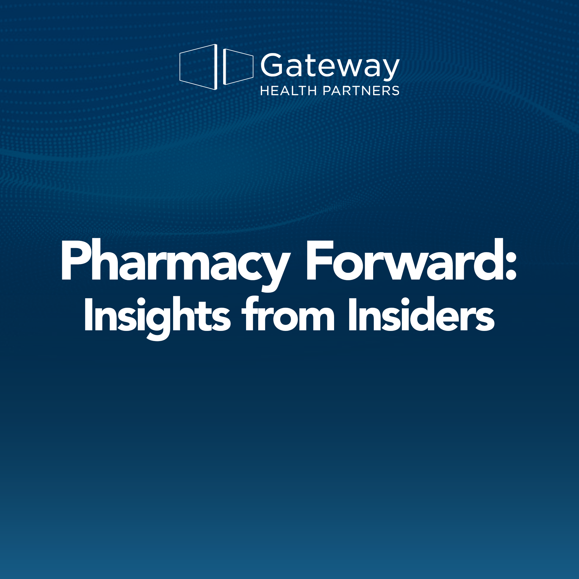 Pharmacy Forward: Insights from Insiders cover art