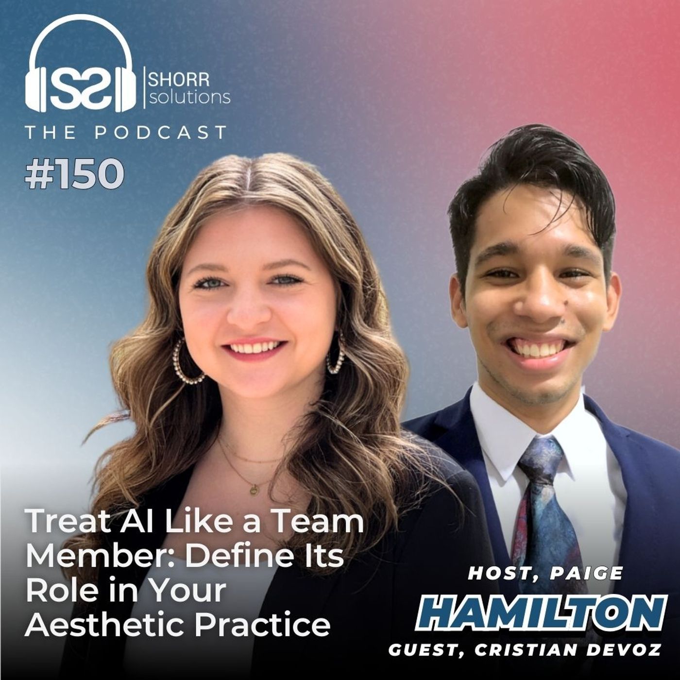 Ep. 150 - Treat AI Like a Team Member: Define Its Role in Your Aesthetic Practice