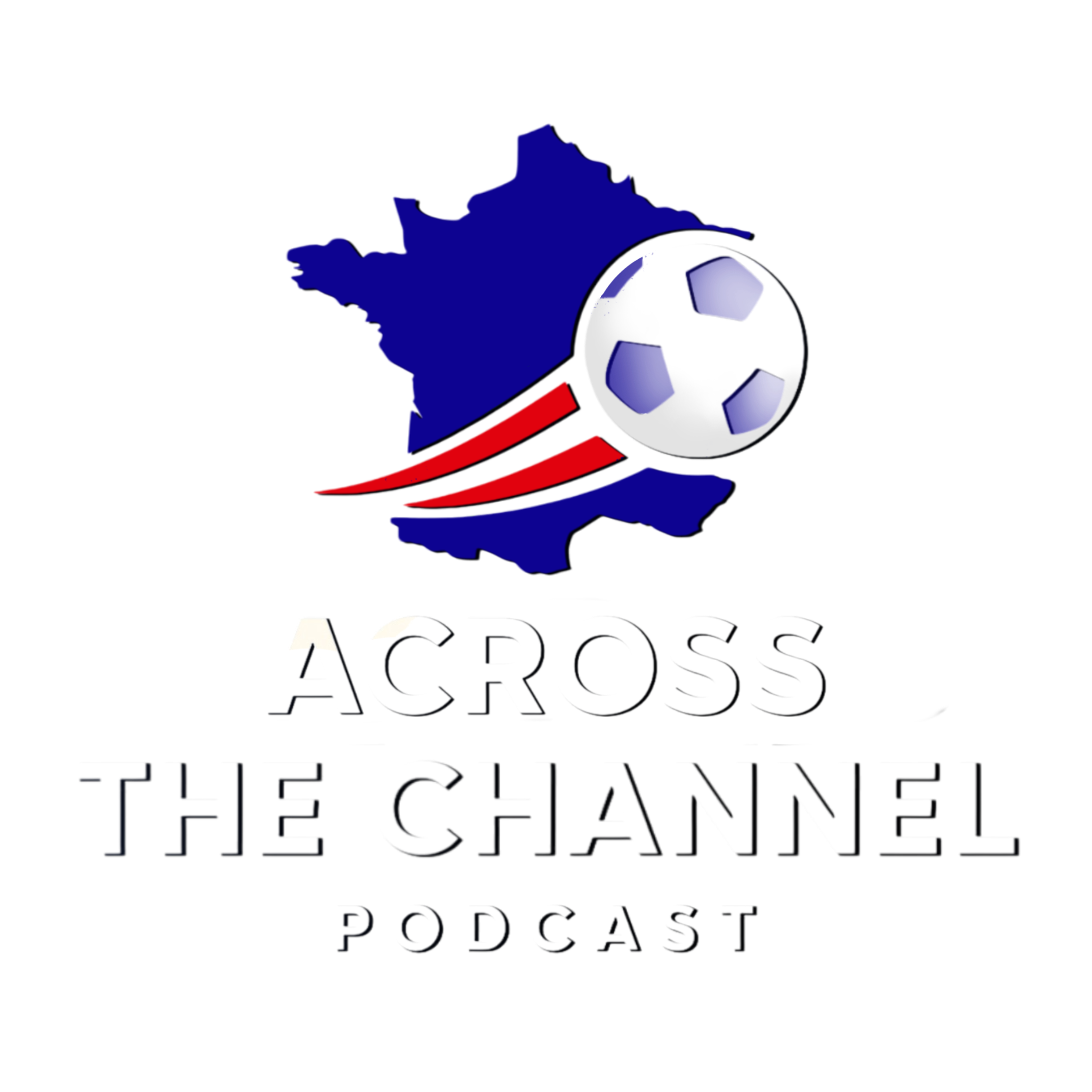 Across the Channel - the French Football Podcast