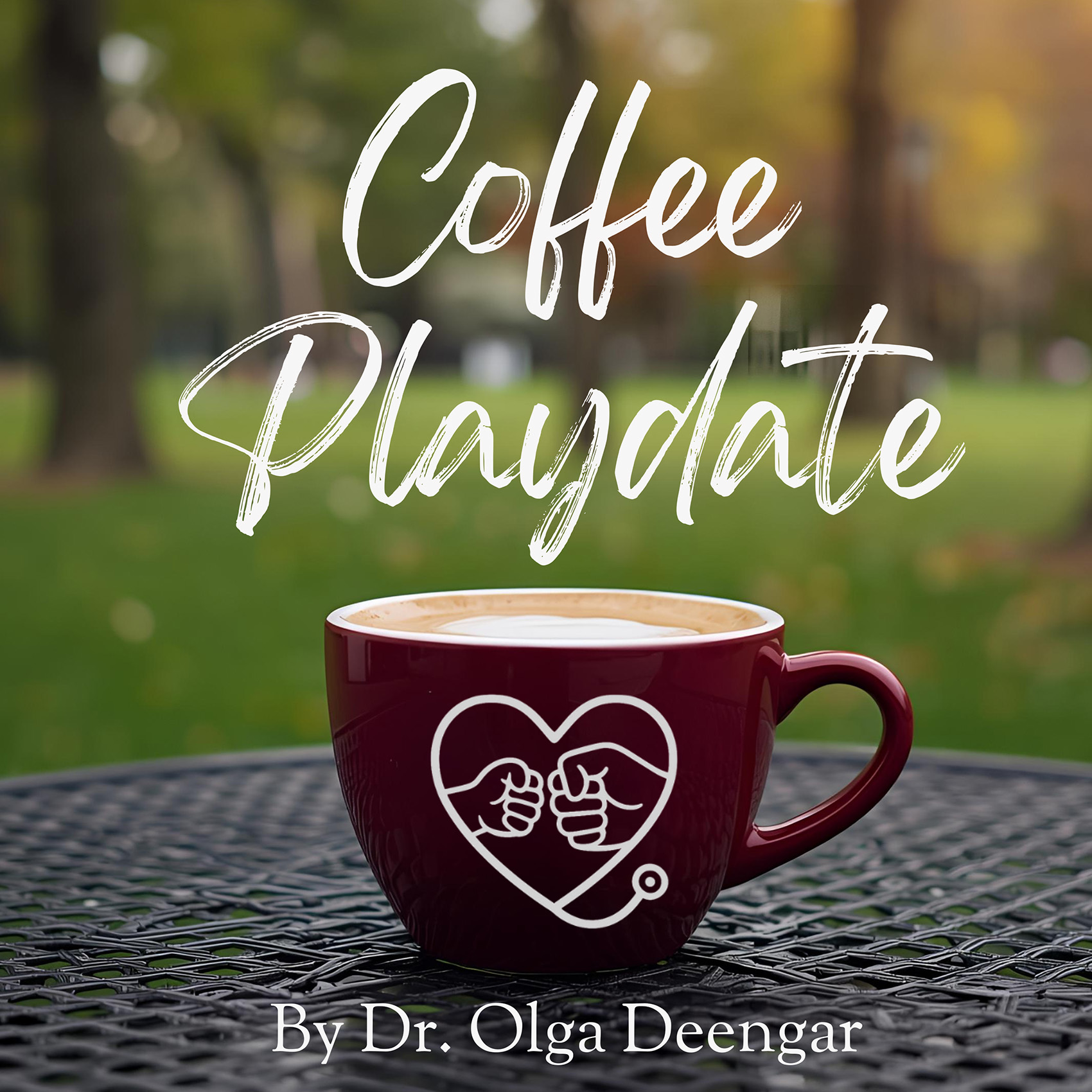 Coffee Playdate Podcast with Dr. Olga Deengar