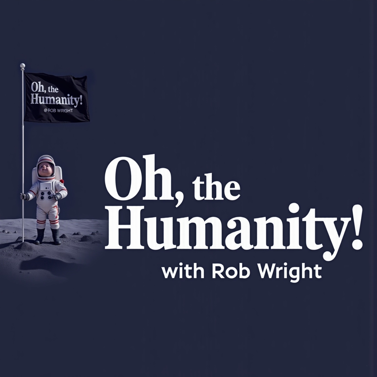 "Oh, the Humanity!" with Rob Wright cover art