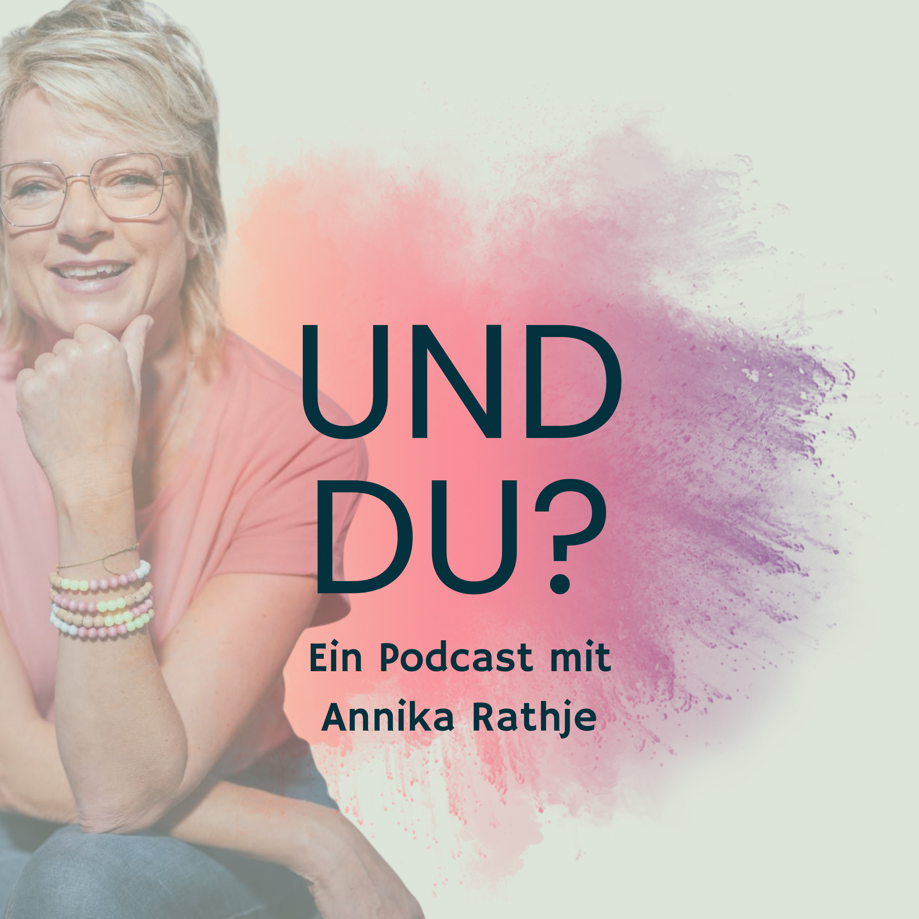 Und du? - Der Podcast mit Annika Rathje cover art